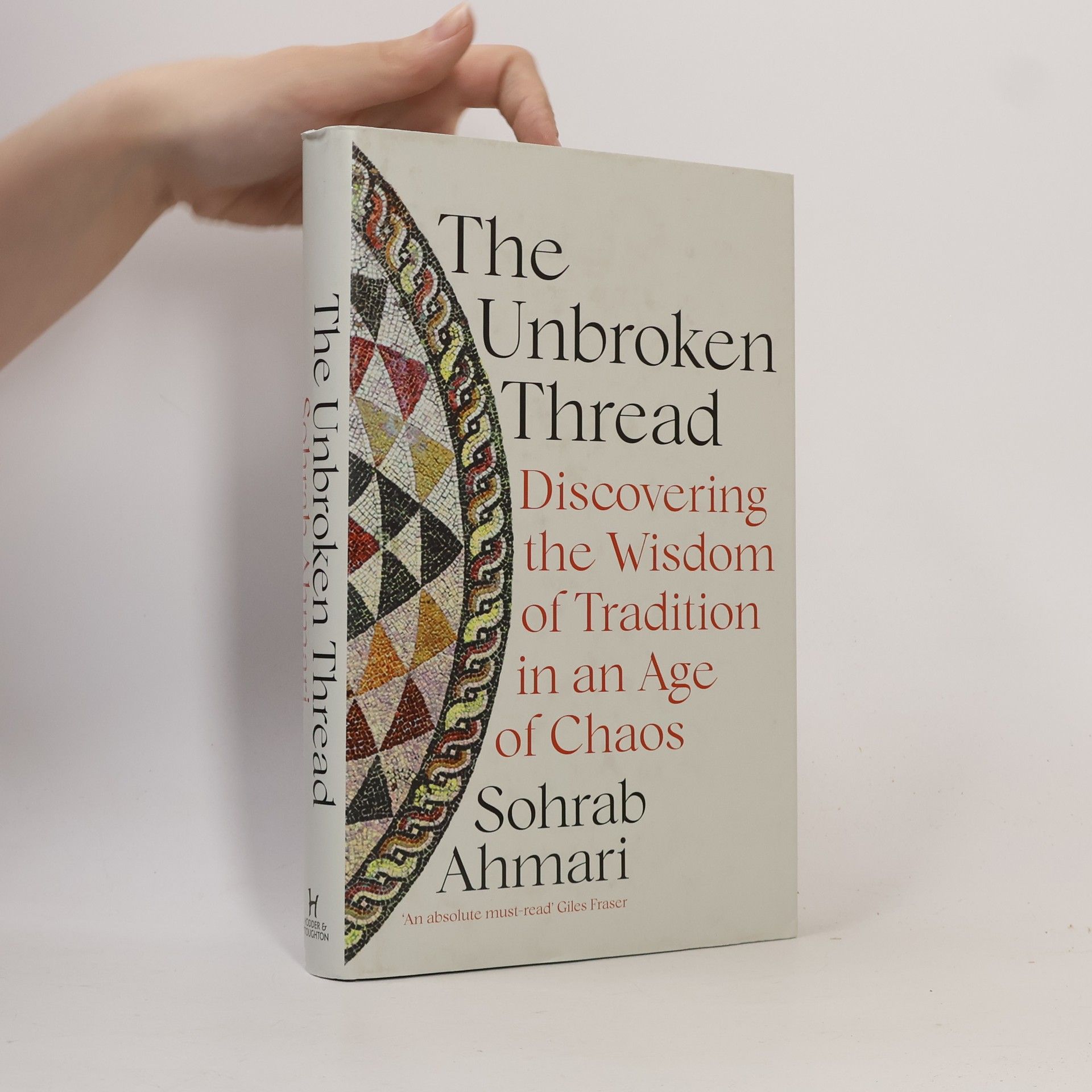 Sohrab Ahmari The Unbroken Thread