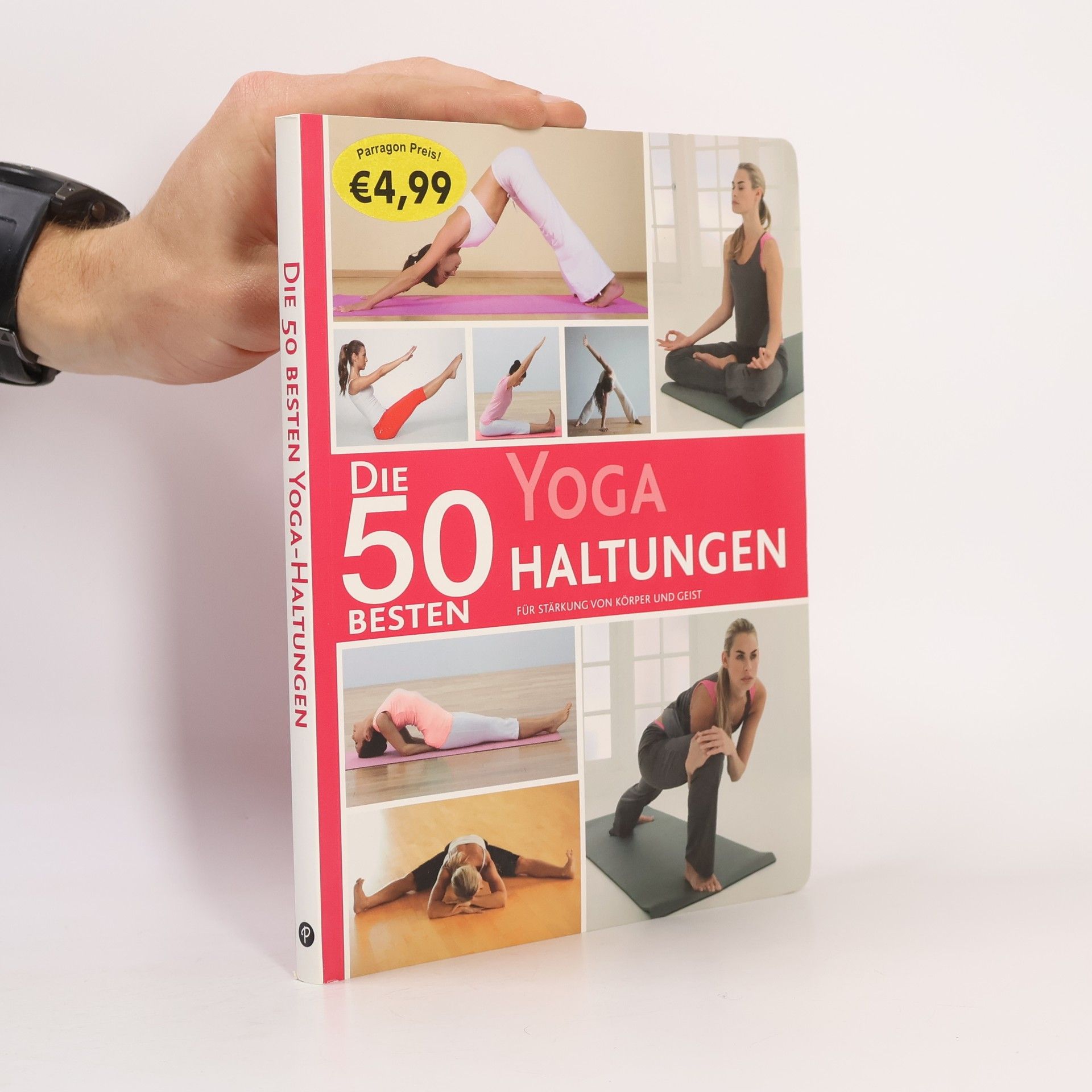Auteurscollectief Die 50 besten Yoga-Haltungen für Stärkung von Körper und Geist
