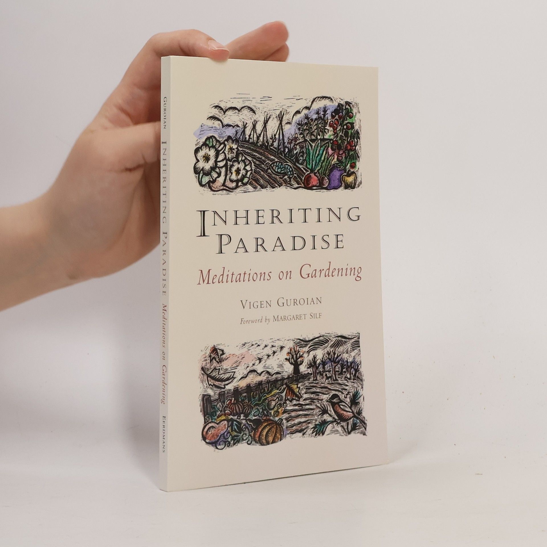 Vigen Guroian Inheriting Paradise: Meditations on Gardening
