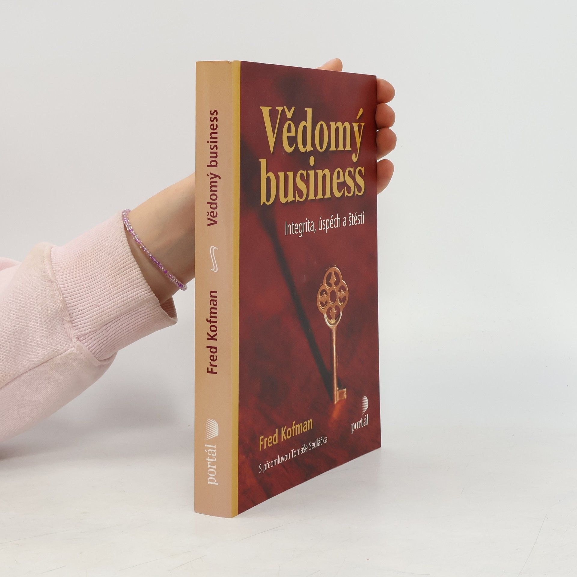 Fred Kofman Vědomý business: Integrita, úspěch a štěstí