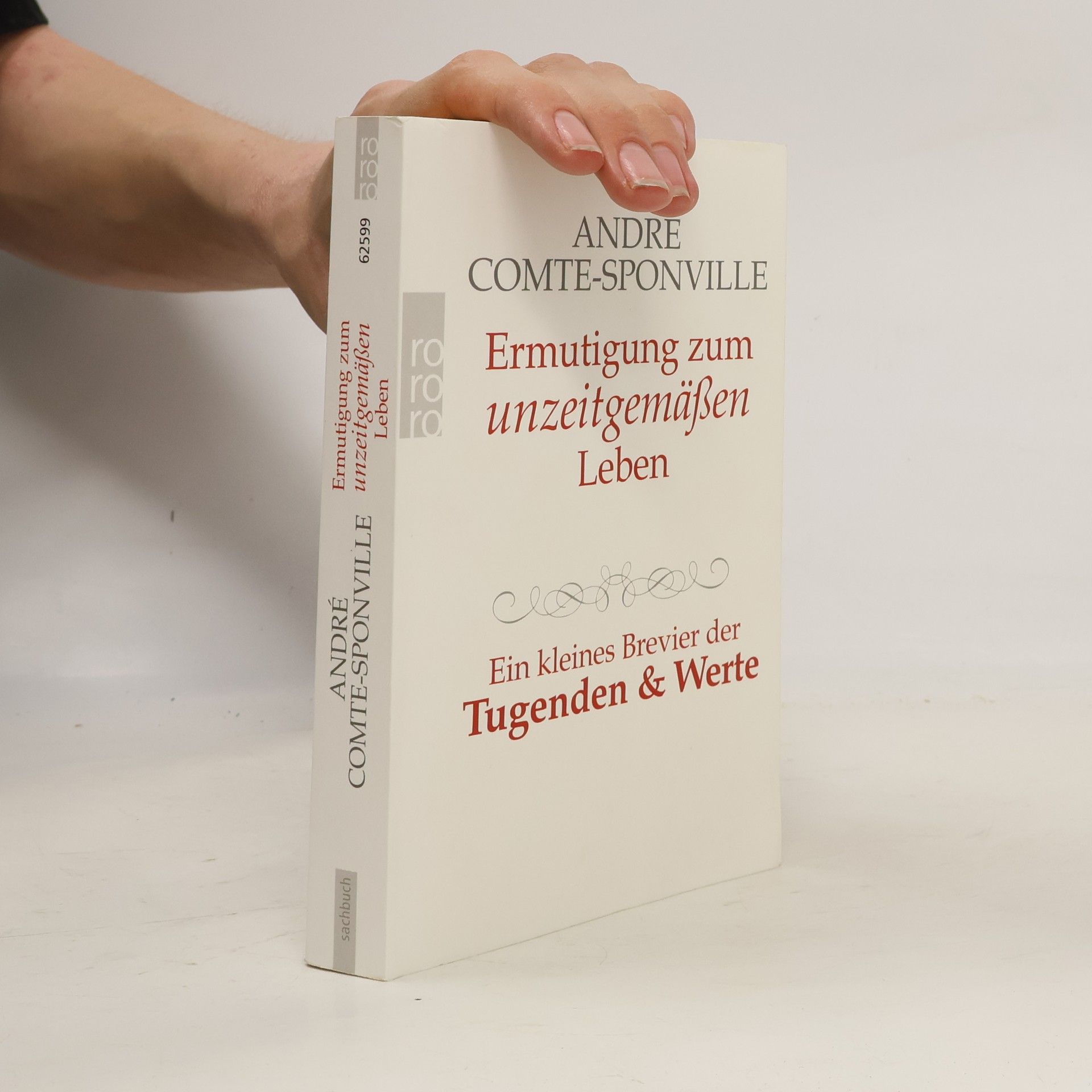 André Comte-Sponville Ermutigung zum unzeitgemäßen Leben