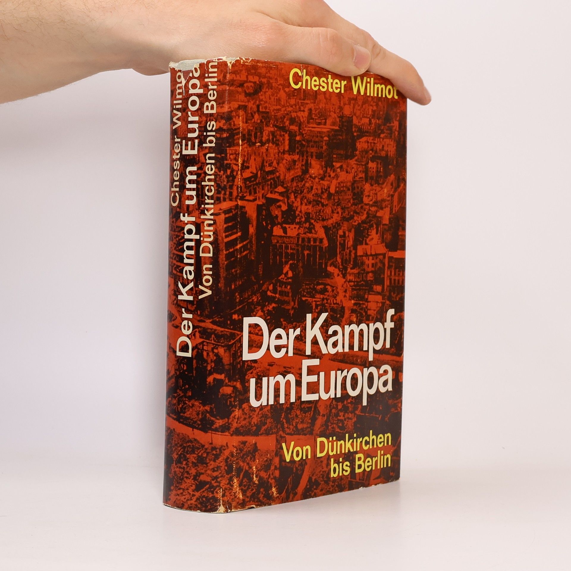 Chester Wilmot Der Kampf um Europa von Dünkirchen bis Berlin