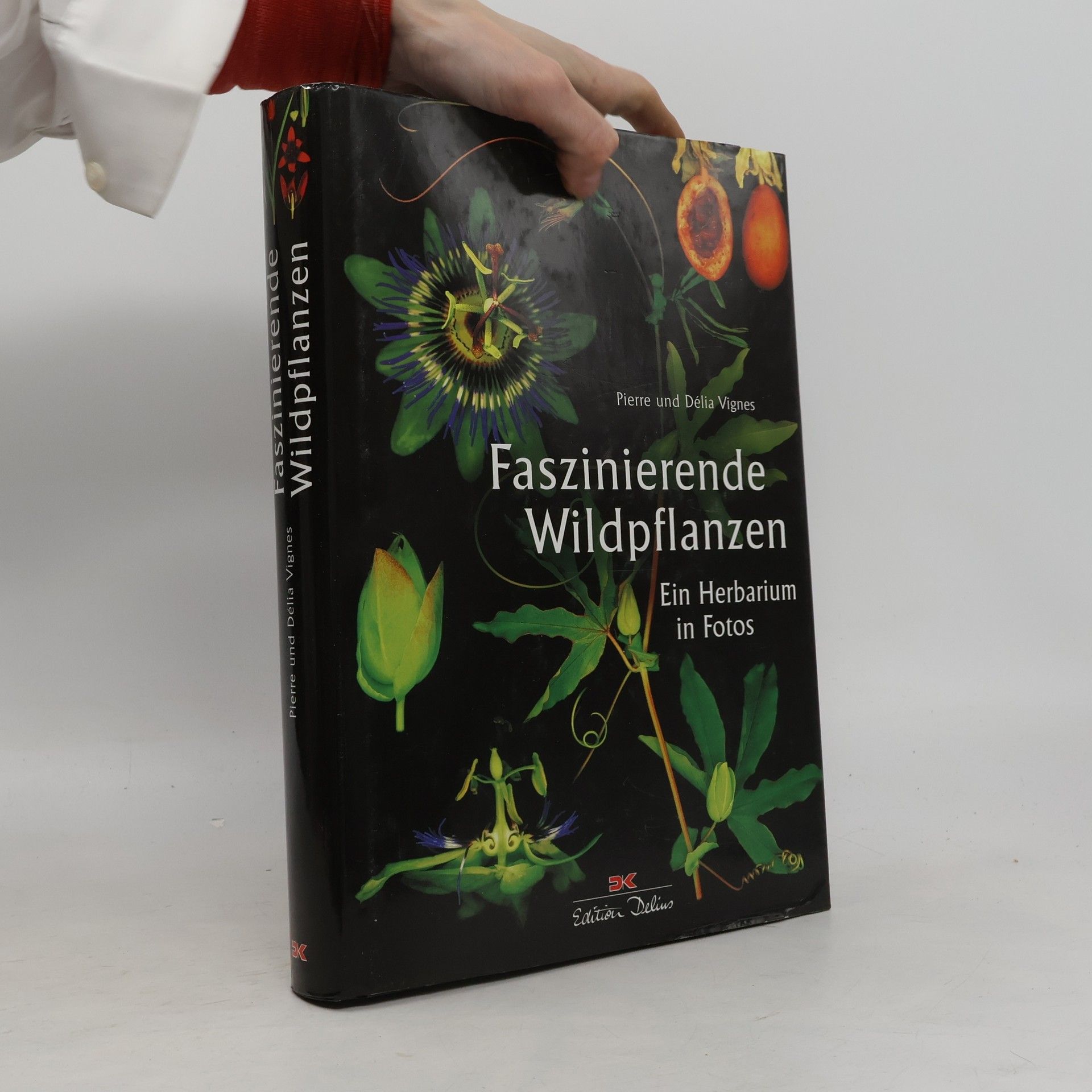 Délia Vignes Faszinierende Wildpflanzen