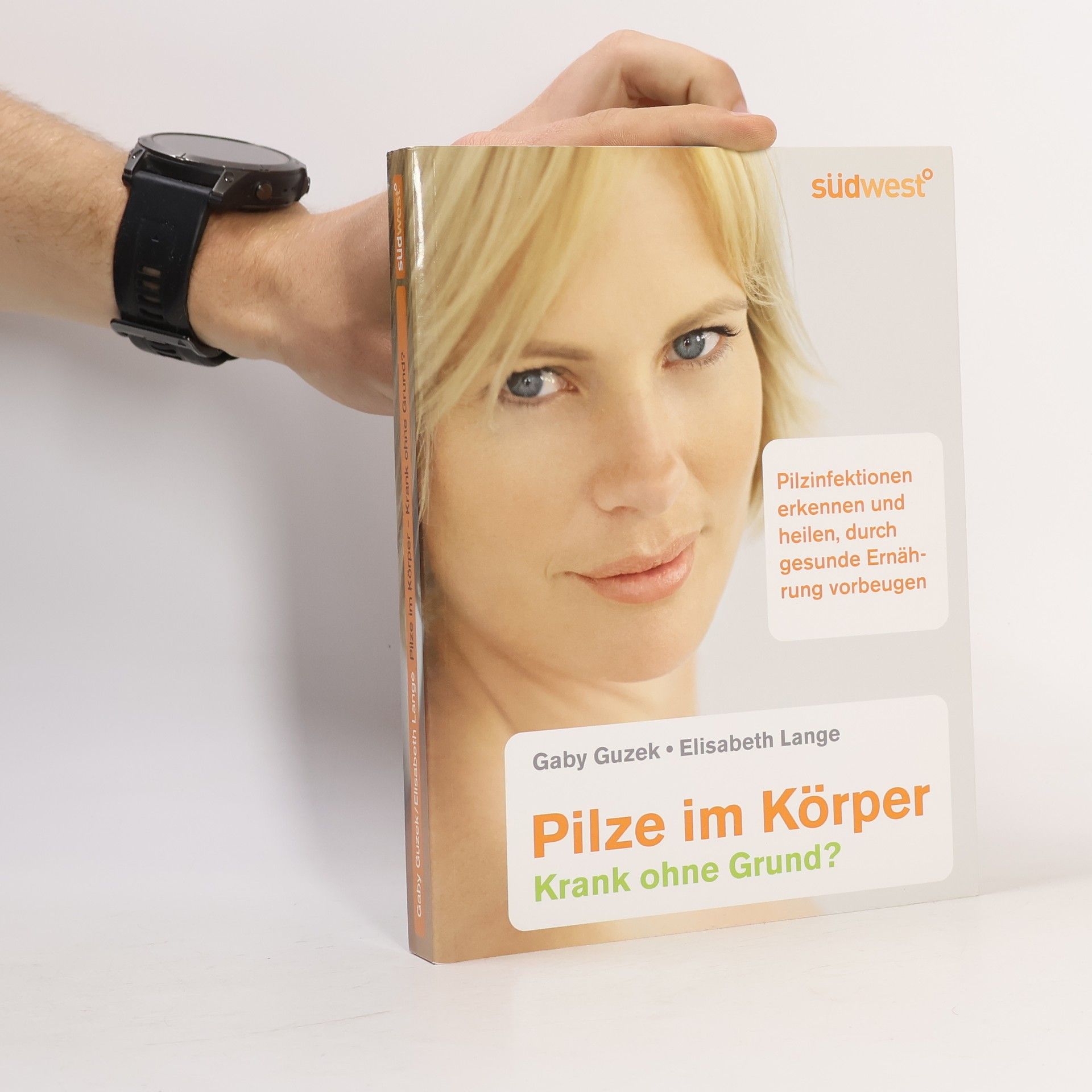 Gaby Guzek Pilze im Körper - krank ohne Grund?