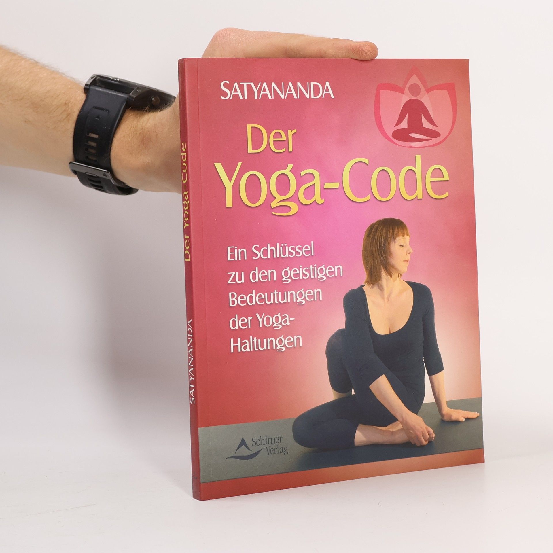 Satyananda Der Yoga-Code