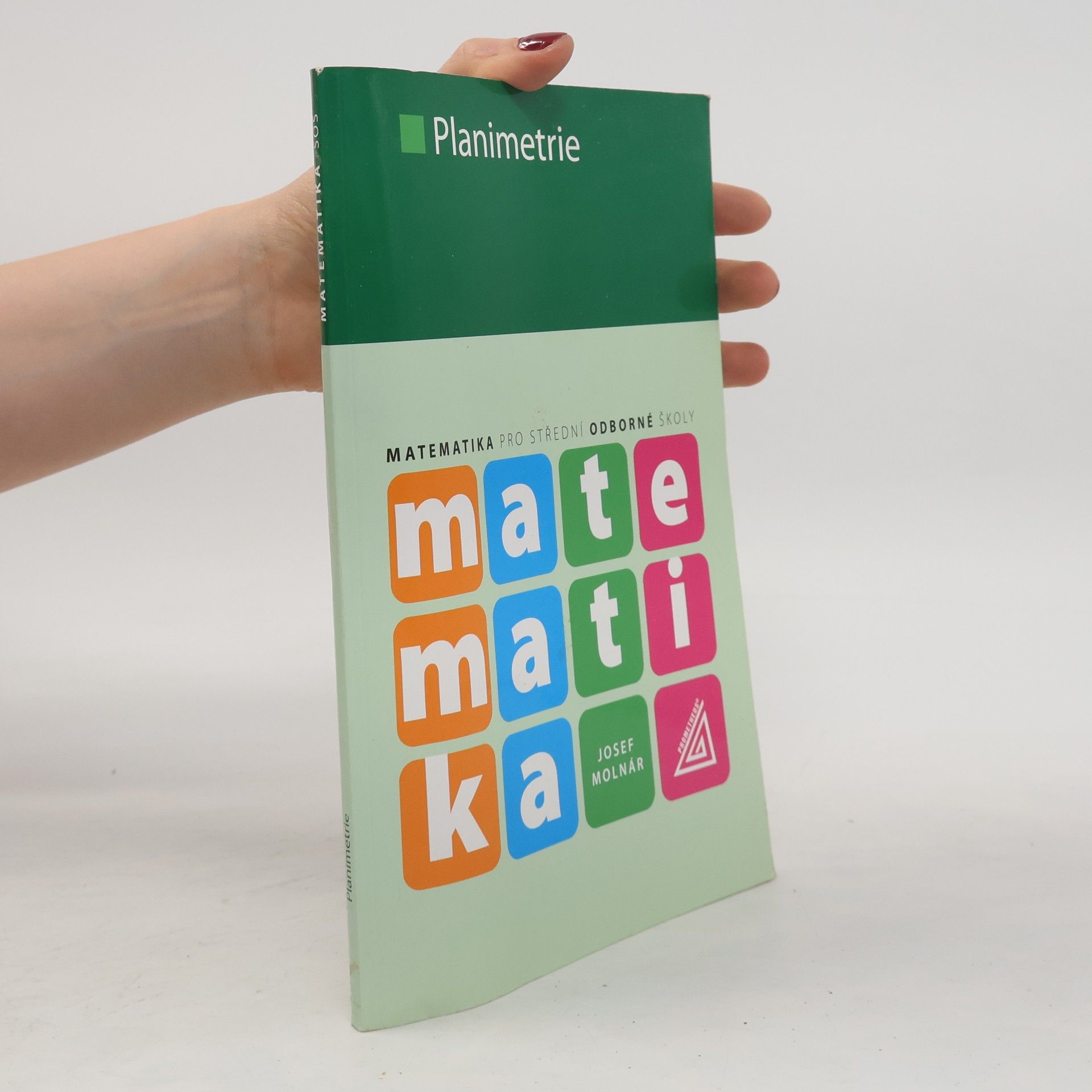 Josef Molnár Matematika pro SOŠ - Planimetrie