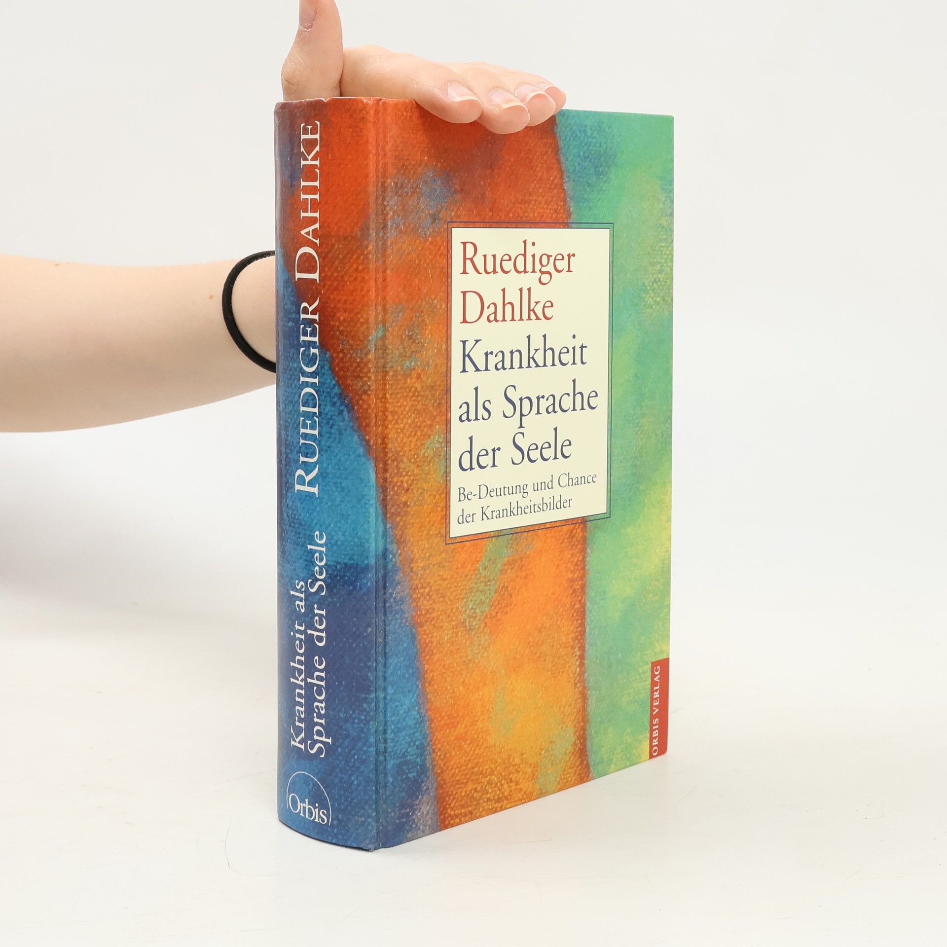 Ruediger Dahlke Krankheit als Sprache der Seele