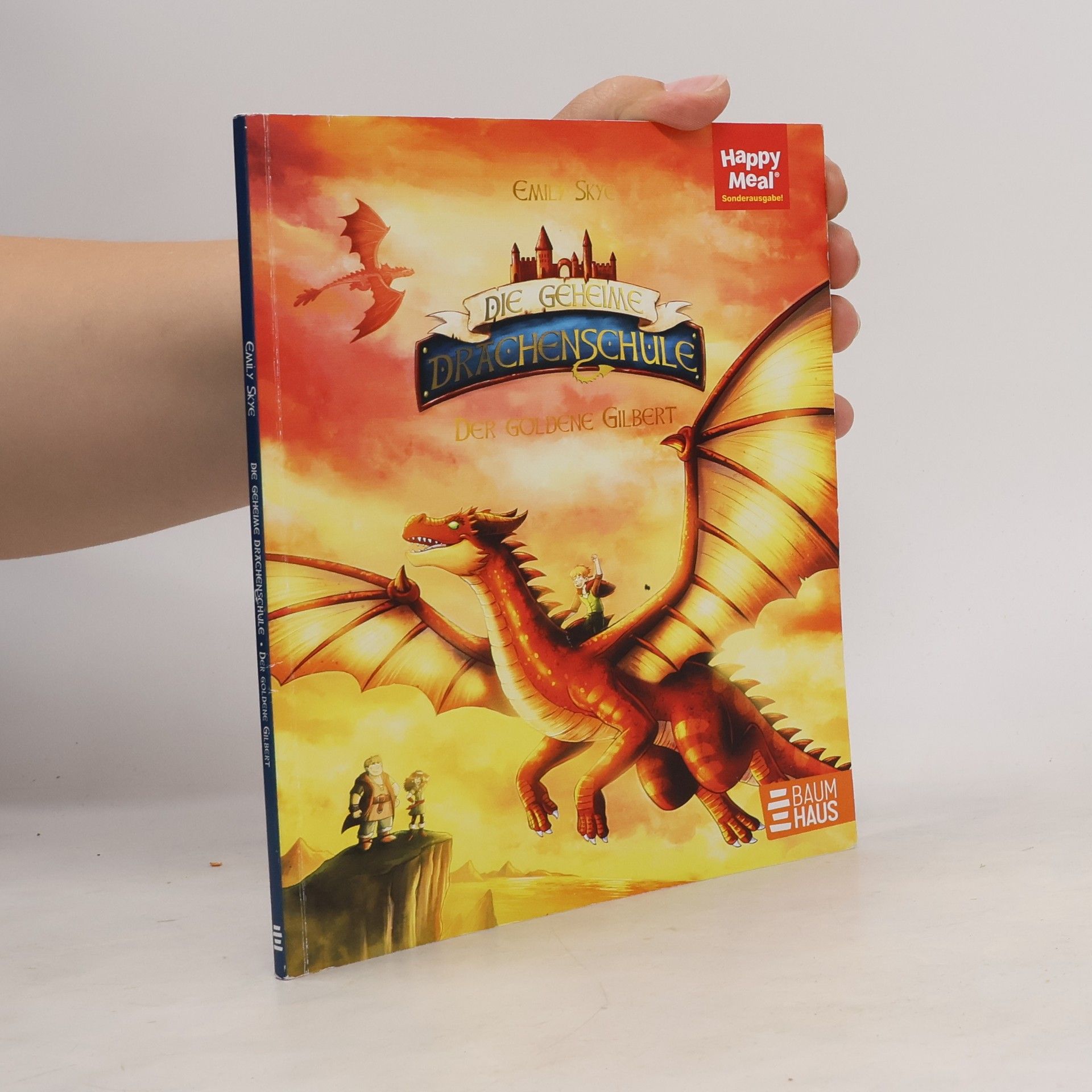 Emily Skye Die geheime Drachenschule. Der goldene Gilbert