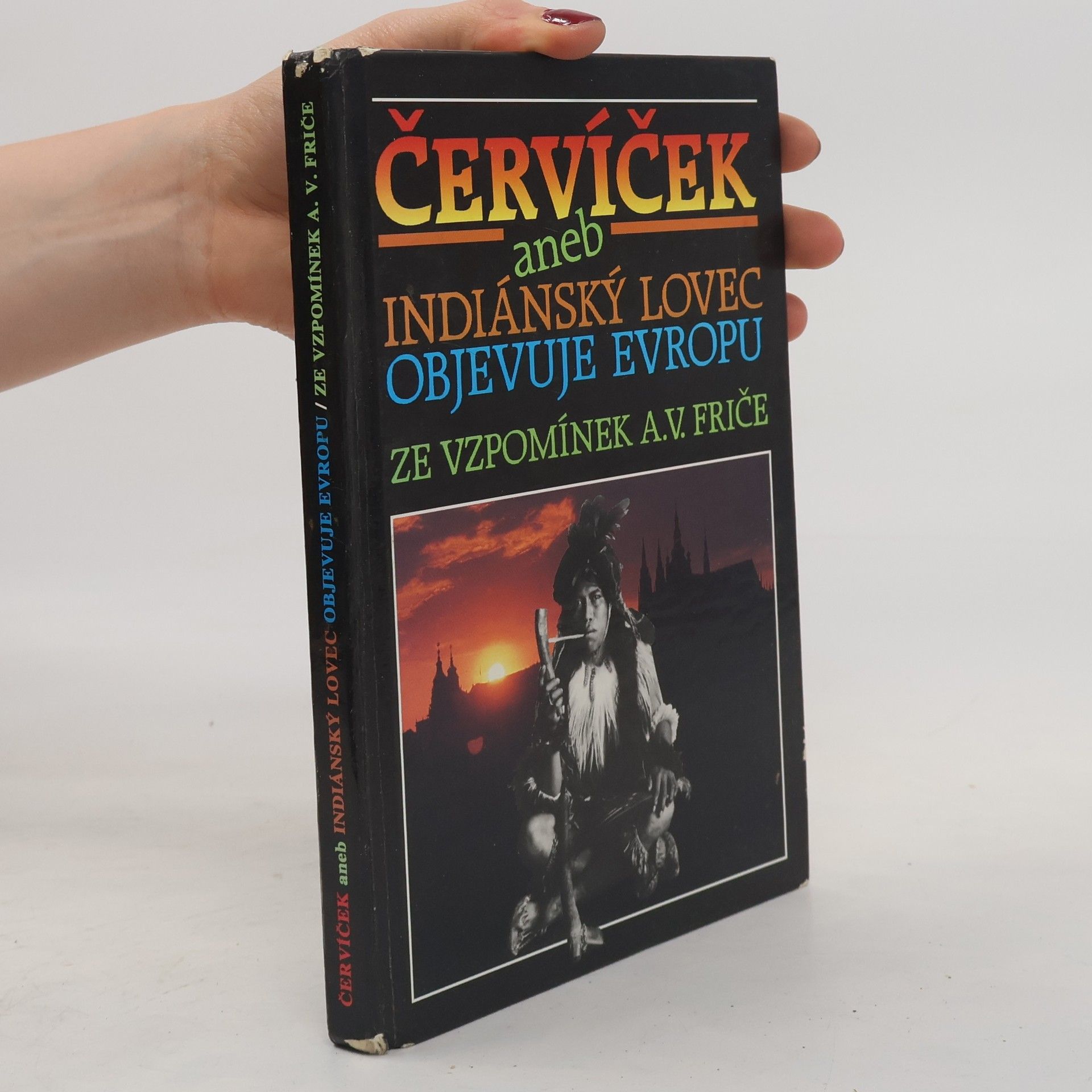 Yvonna Fričová Červíček, aneb, Indiánský lovec objevuje Evropu