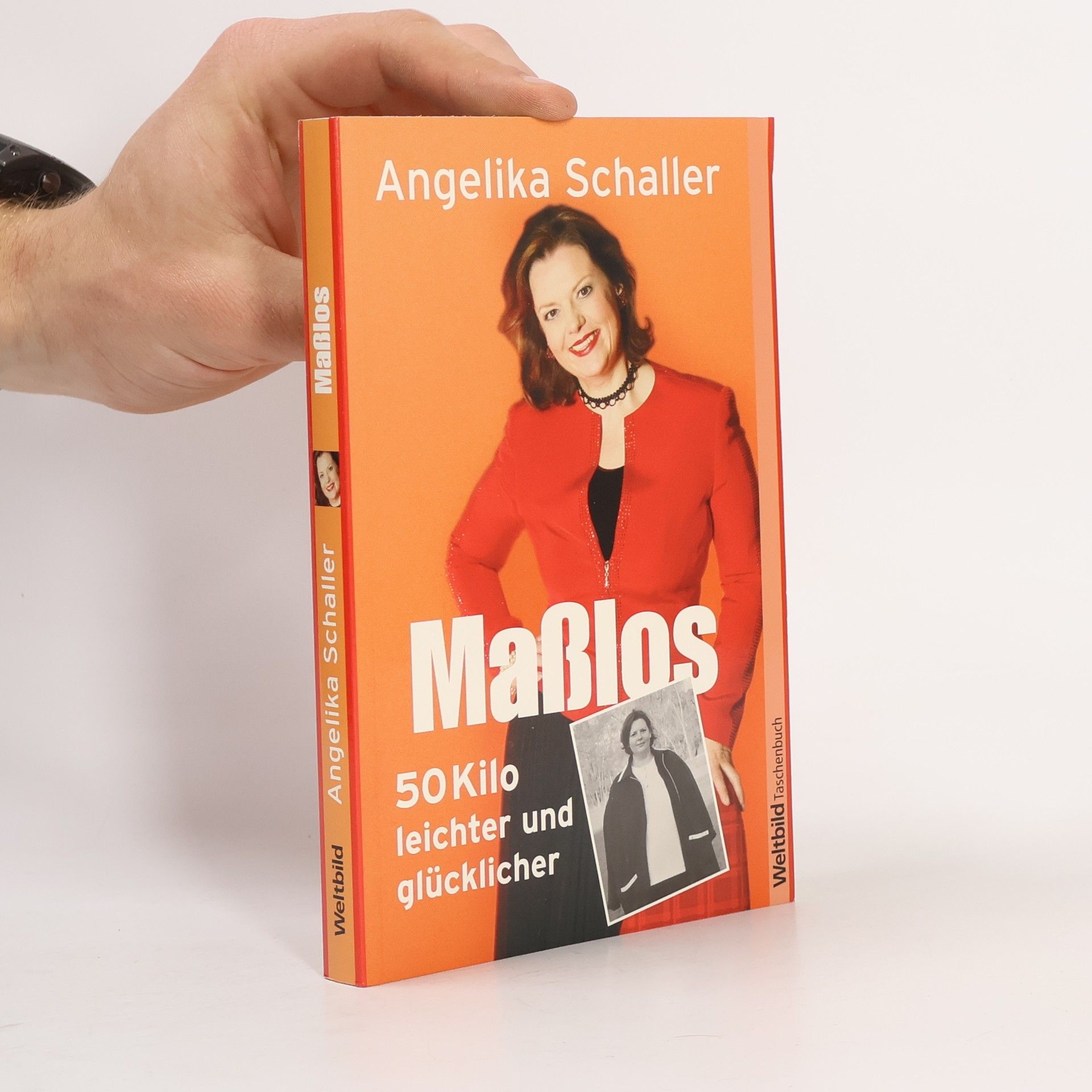 Angelika Schaller Maßlos : 50 Kilo leichter und glücklicher.