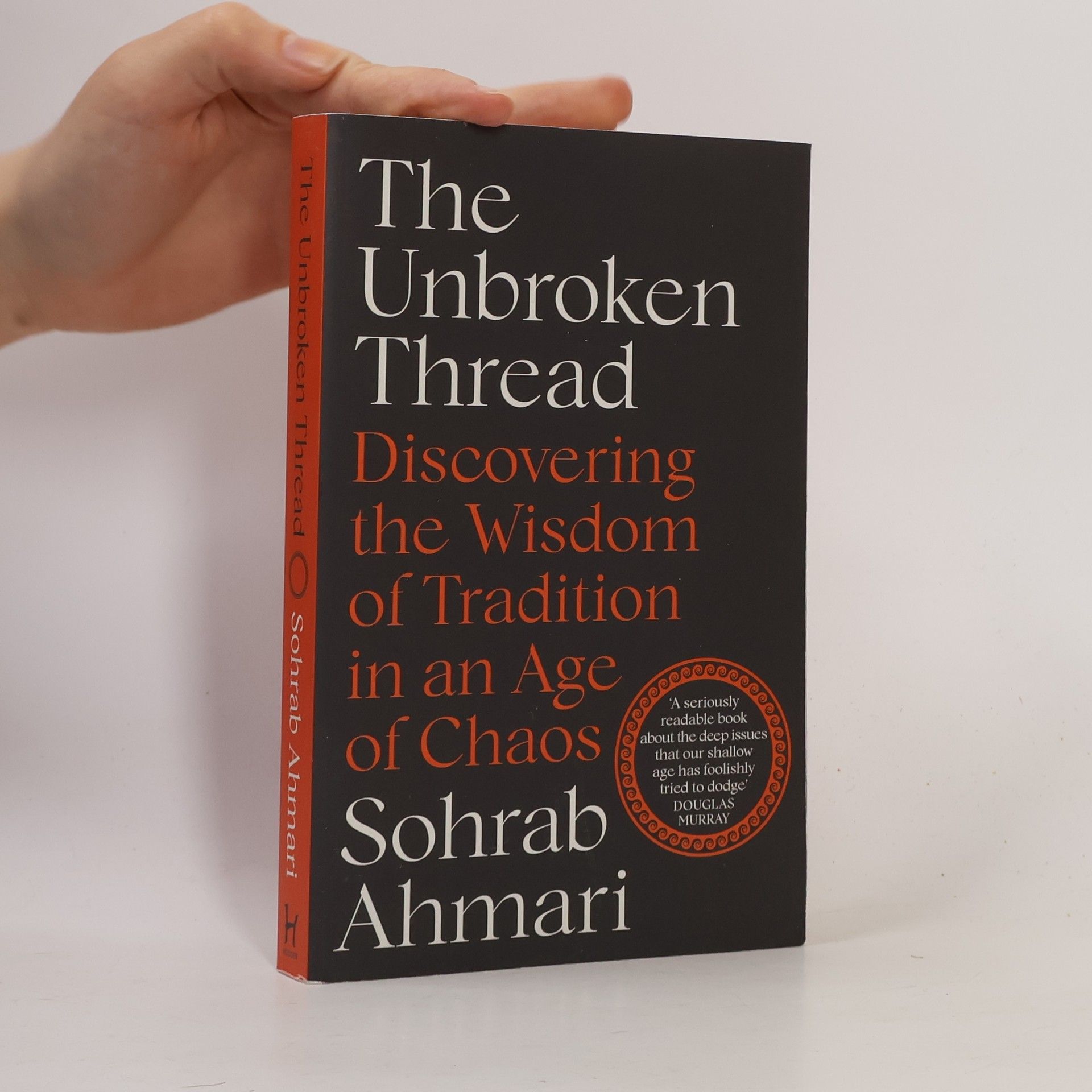 Sohrab Ahmari The Unbroken Thread