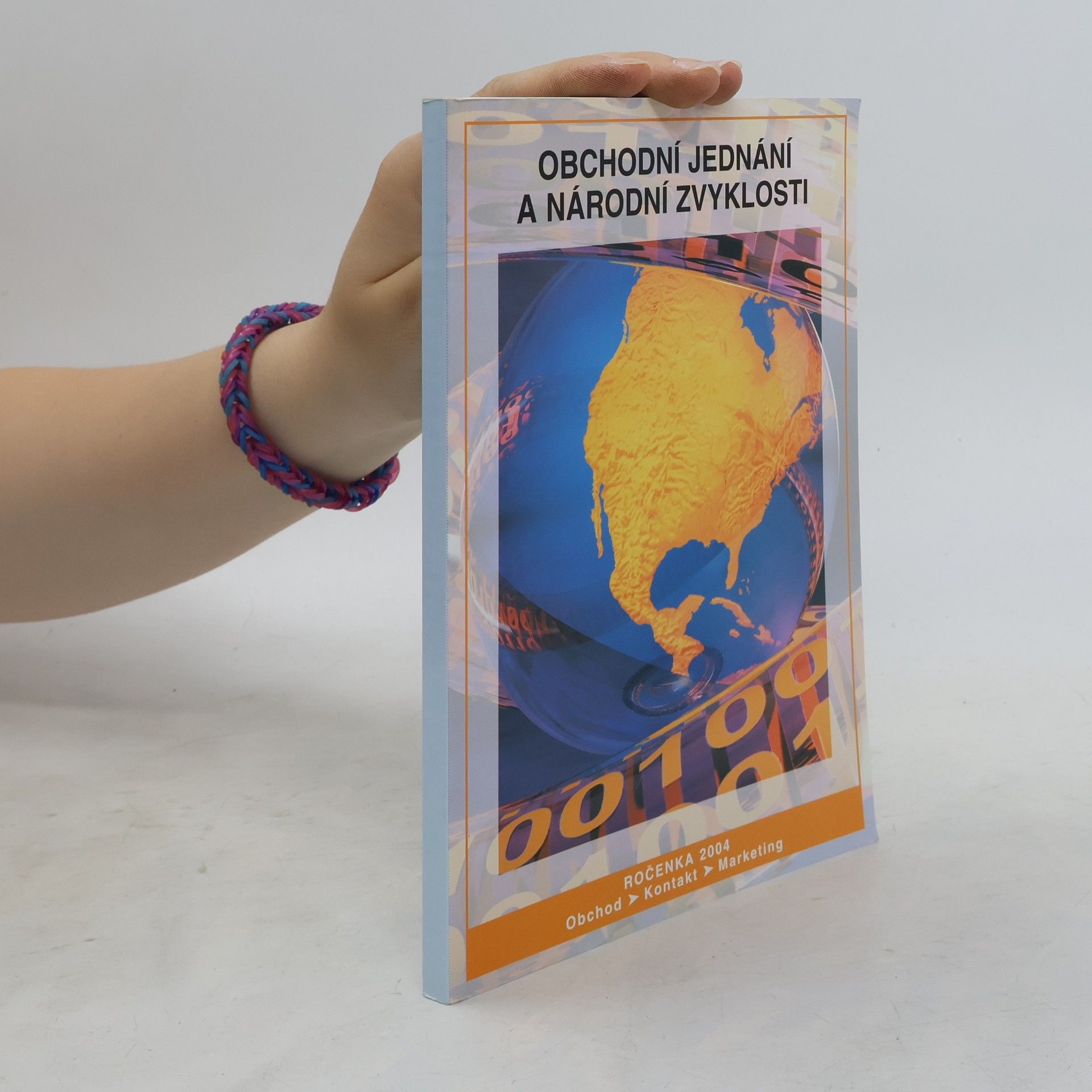 Collectif d'auteurs Obchodní jednání a národní zvyklosti. Ročenka 2004. Obchod, kontakt, marketing