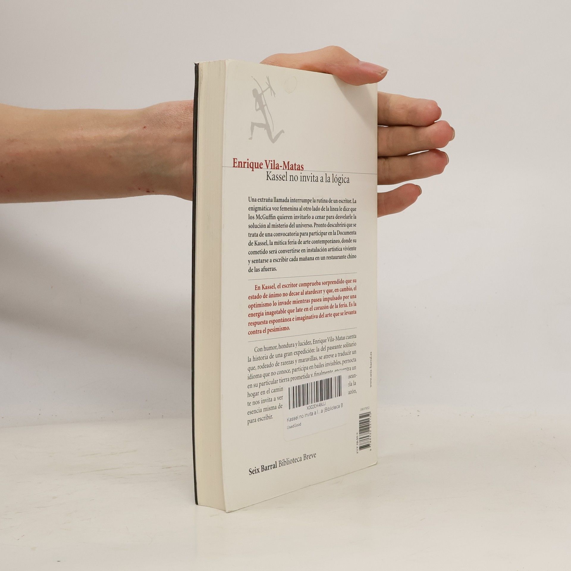 Enrique Vila-Matas Biblioteca Breve: Kassel no invita a la lógica