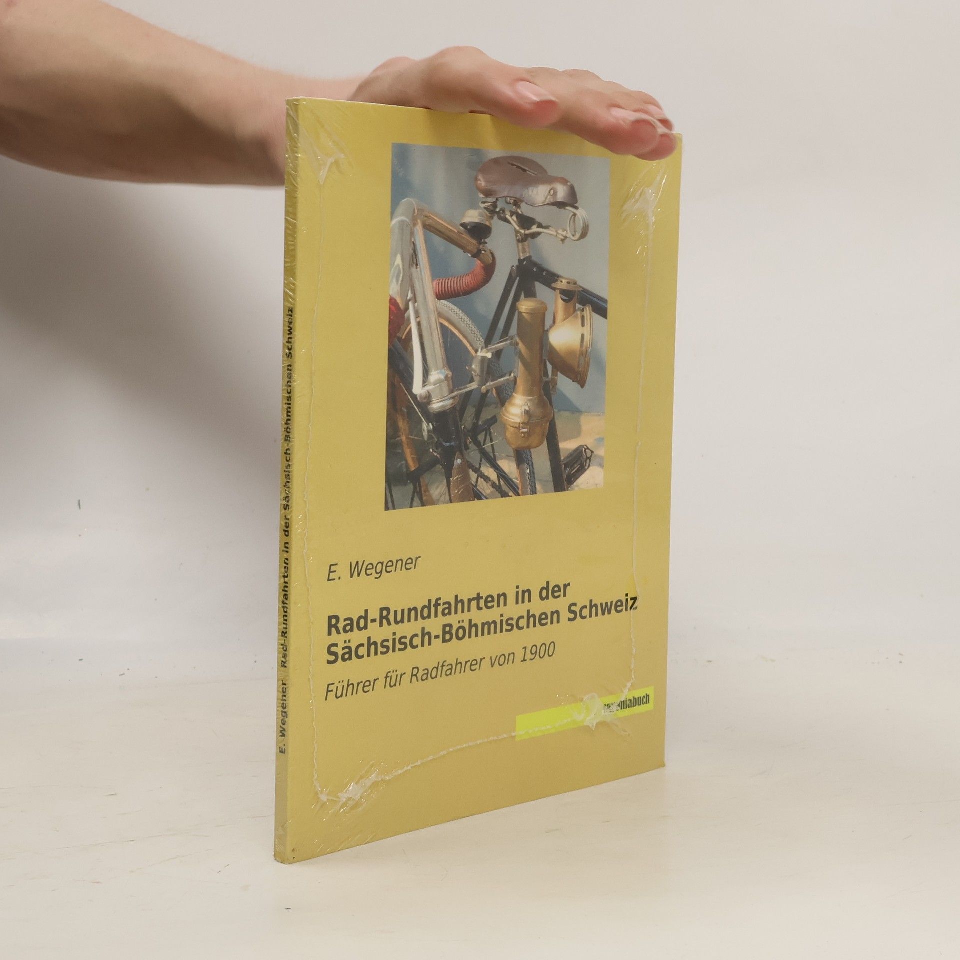 E. Wegener Rad-Rundfahrten in der Sächsisch-Böhmischen Schweiz