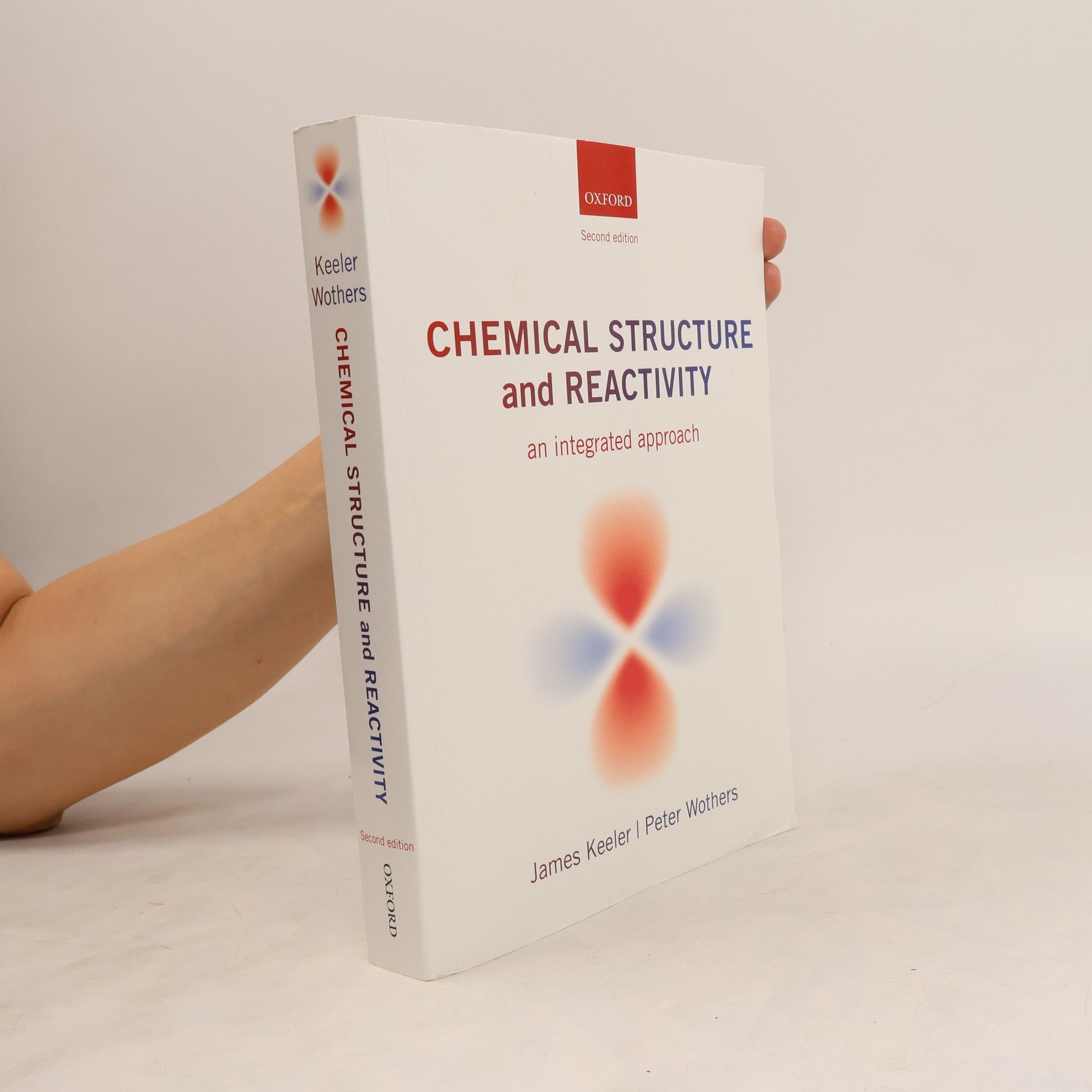 Peter Wothers Chemical Structure and Reactivity. An Integrated Approach - Second Edition
