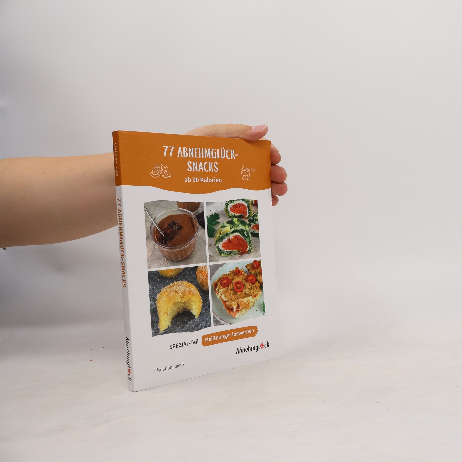 Christian Lainé 77 Abnehmglück - Snacks ab 90 Kalorien