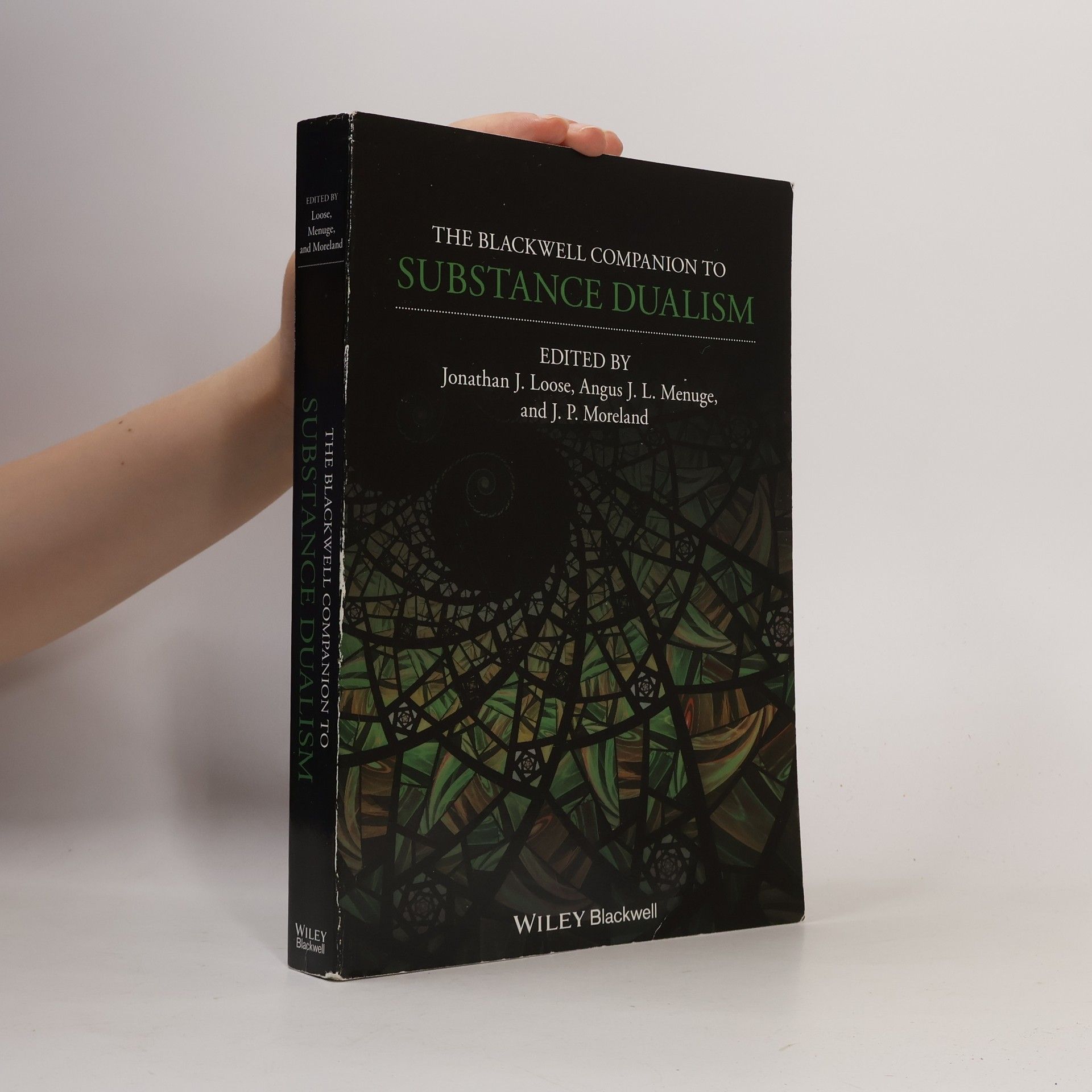 Jonathan J. Loose Blackwell Companions to Philosophy: The Blackwell Companion to Substance Dualism