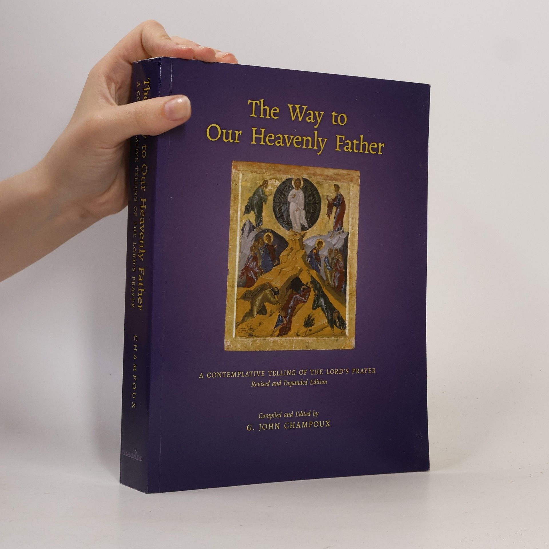 G. John Champoux The Way to Our Heavenly Father
