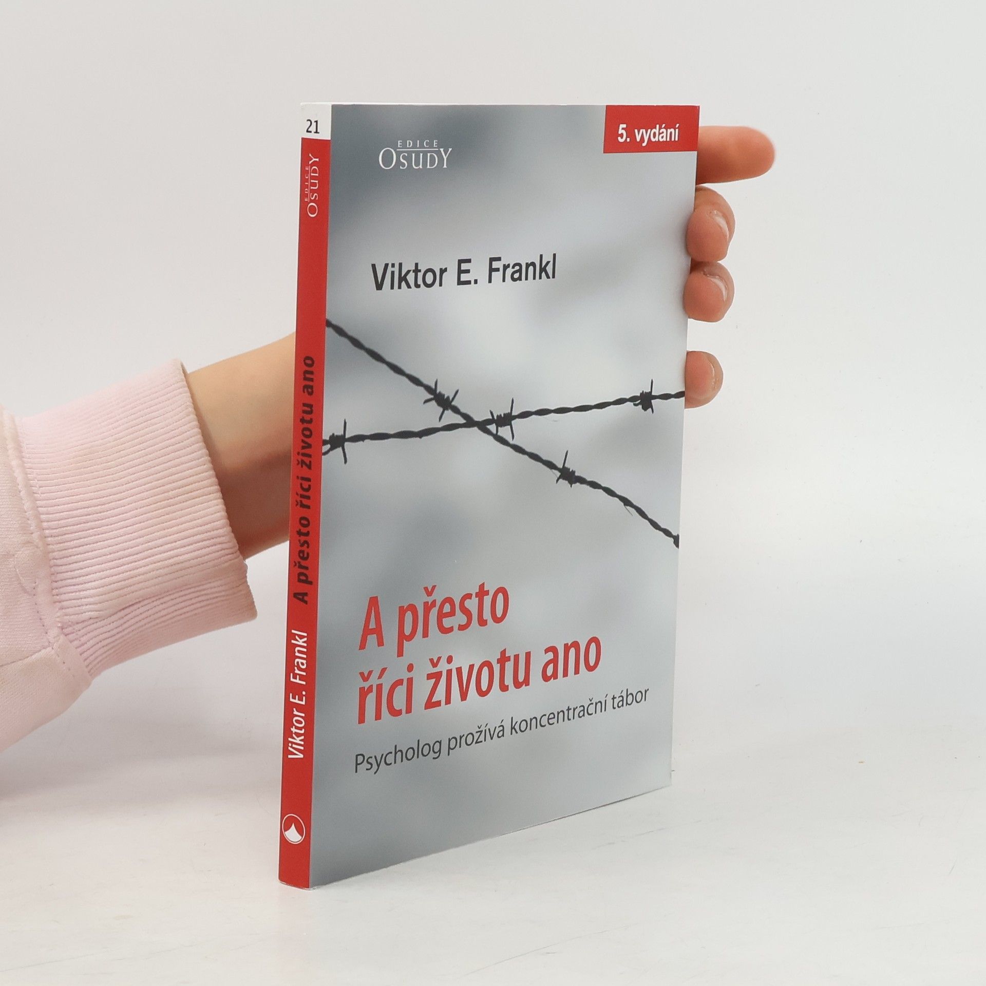 Viktor Frankl A přesto říci životu ano