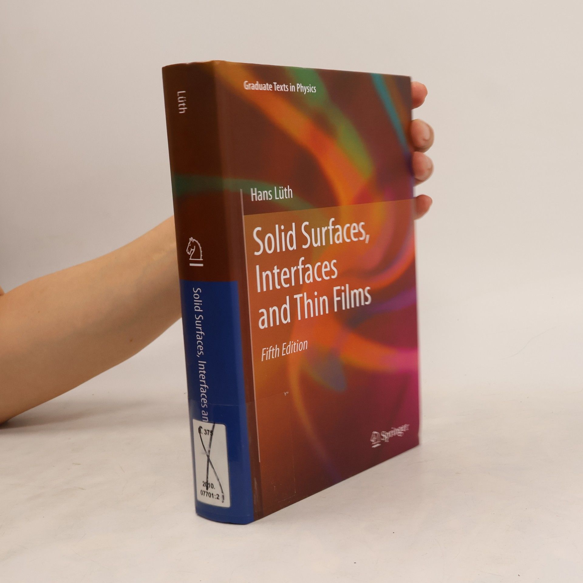Hans Lüth Graduate Texts in Physics: Solid Surfaces, Interfaces and Thin Films