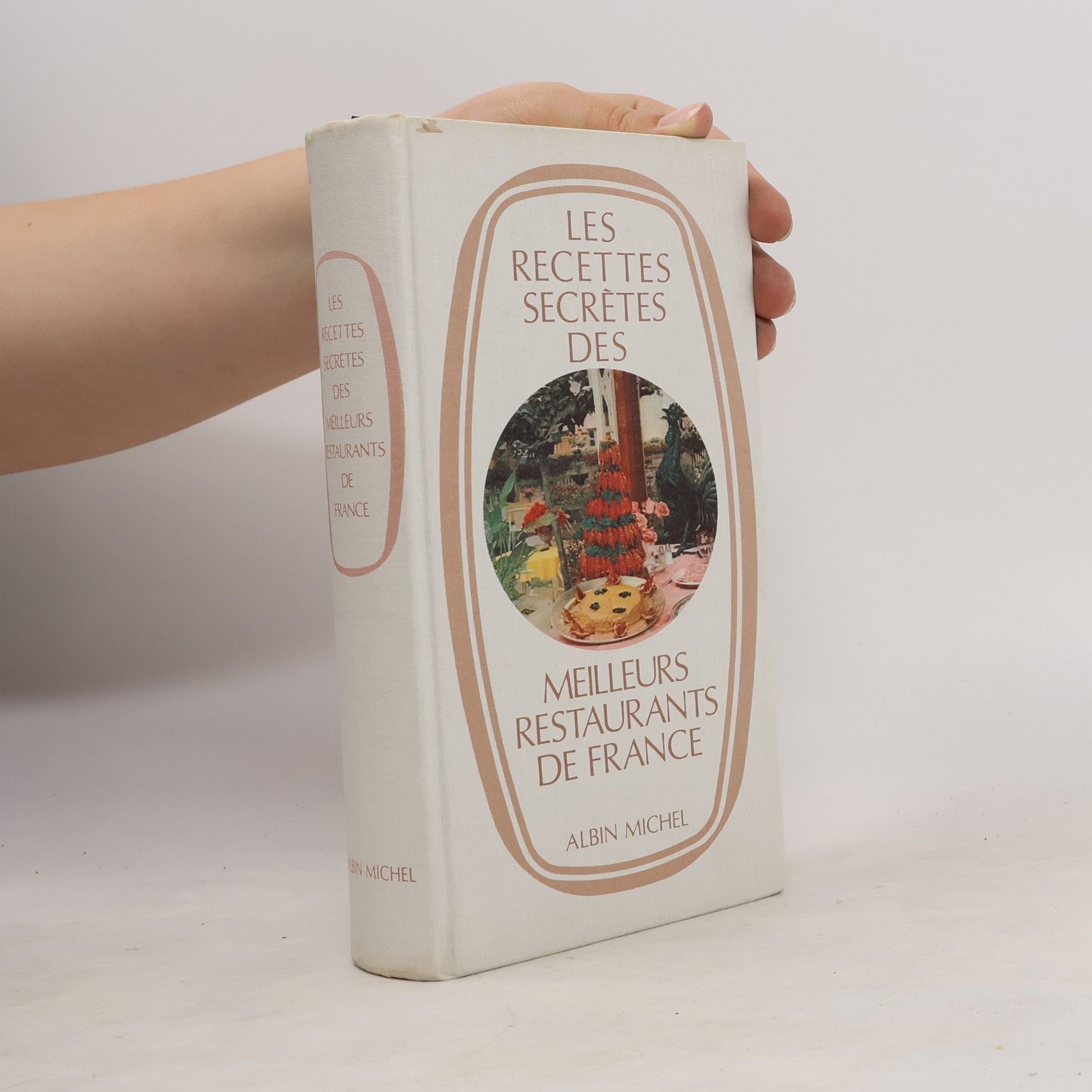 Louisette Bertholle Cuisine - Gastronomie - Vin: Les recettes secrètes des meilleurs restaurants de France