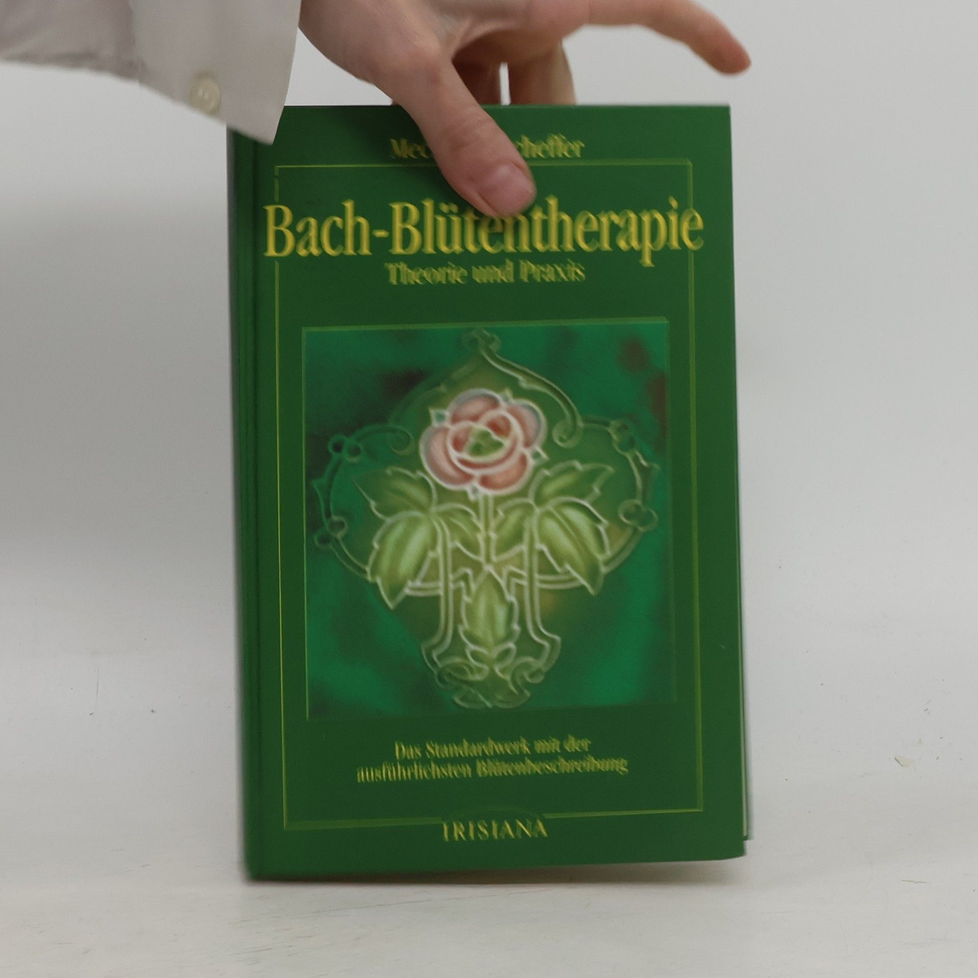 Mechthild Scheffer Bach-Blütentherapie. Theorie und Praxis