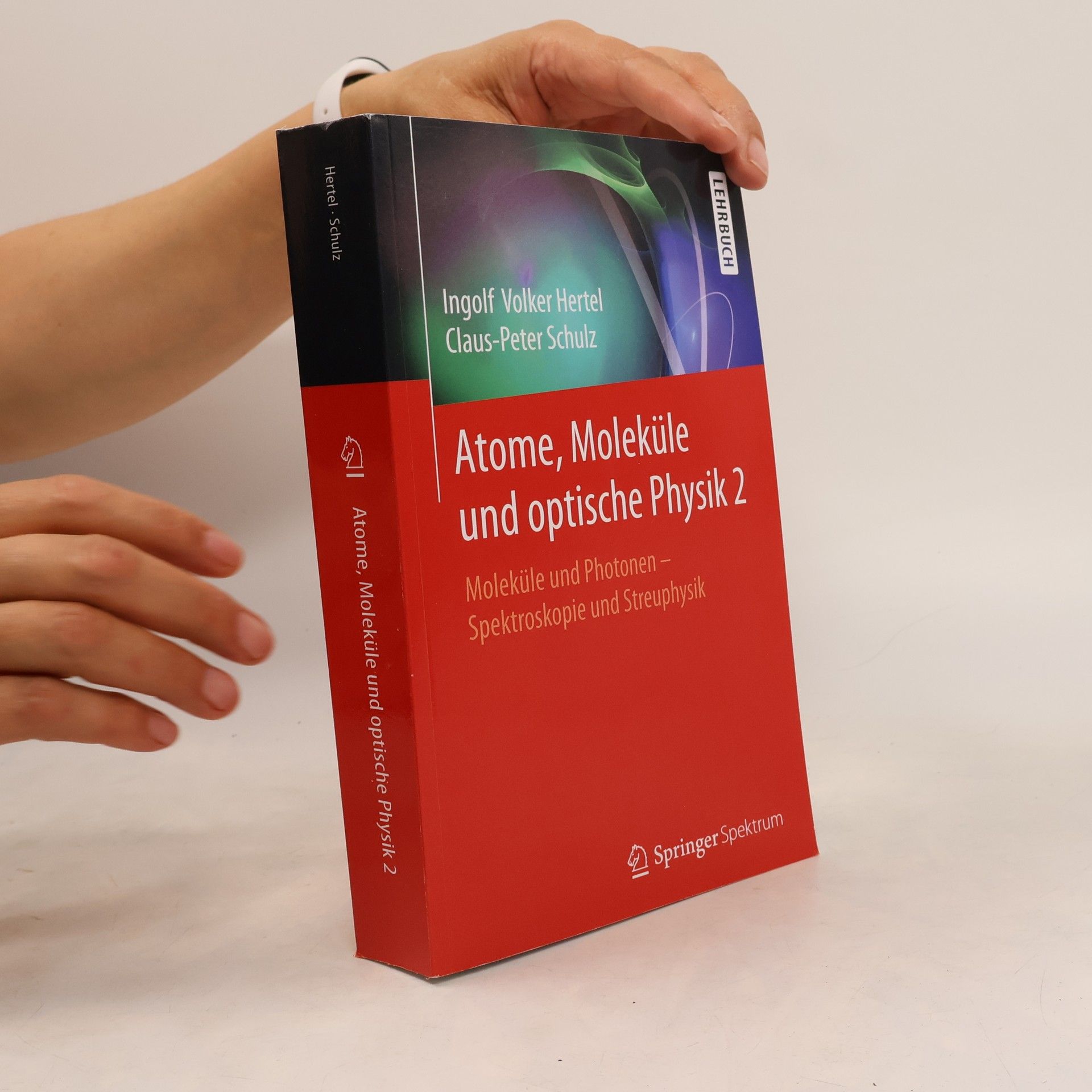 Ingolf Volker Hertel Atome, Moleküle und optische Physik 2