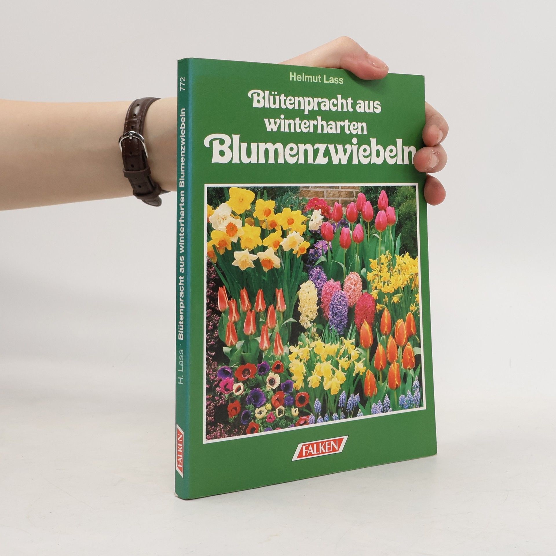 Helmut Lass Blütenpracht aus winterharten Blumenzwiebeln