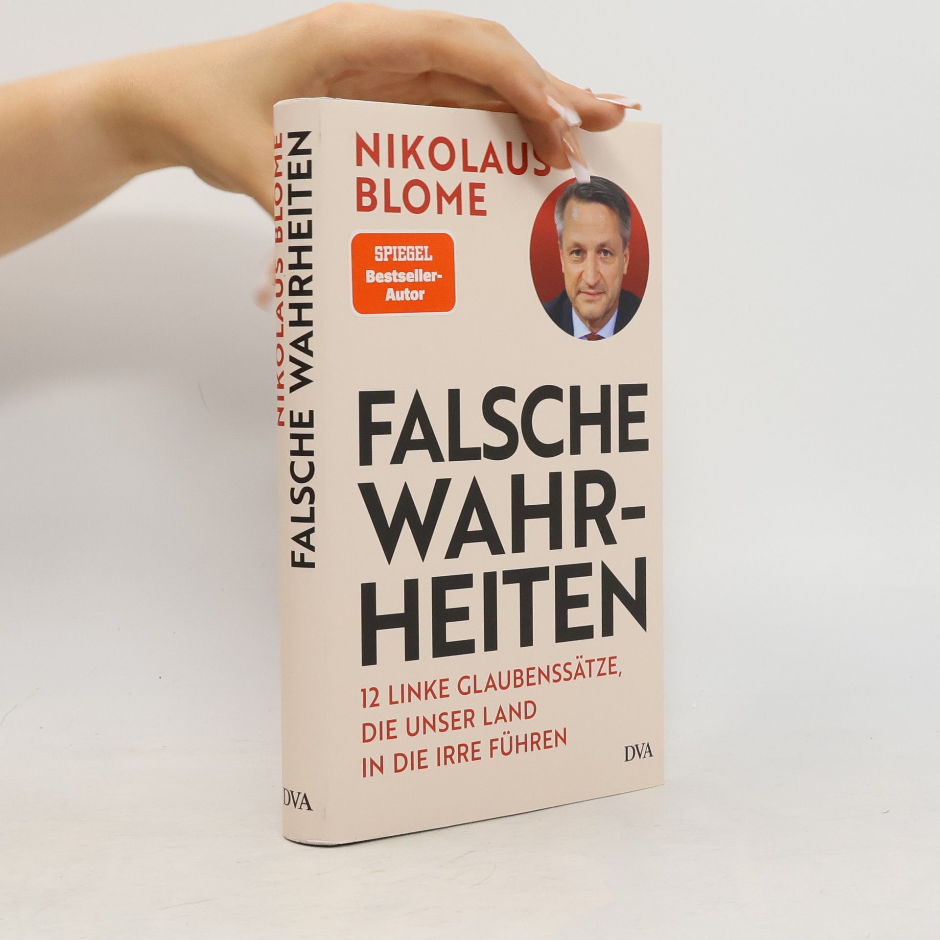 Nikolaus Blome Falsche Wahrheiten
