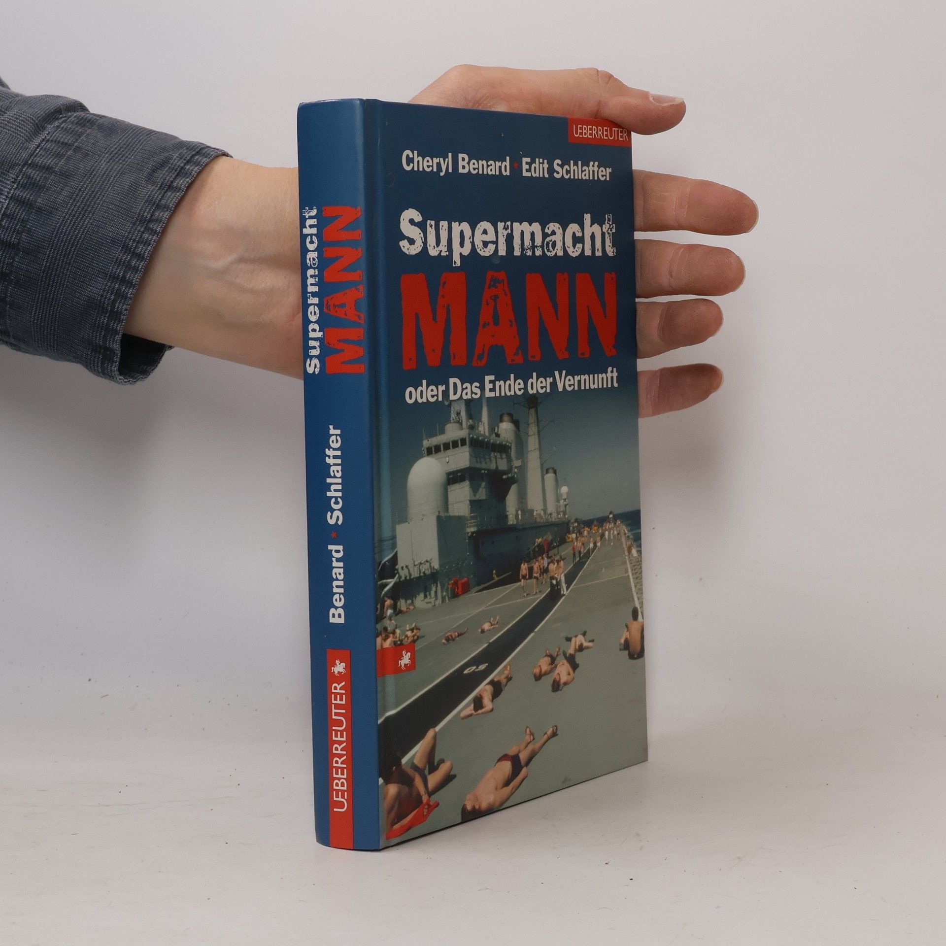 Cheryl Benard Supermacht Mann oder das Ende der Vernunft