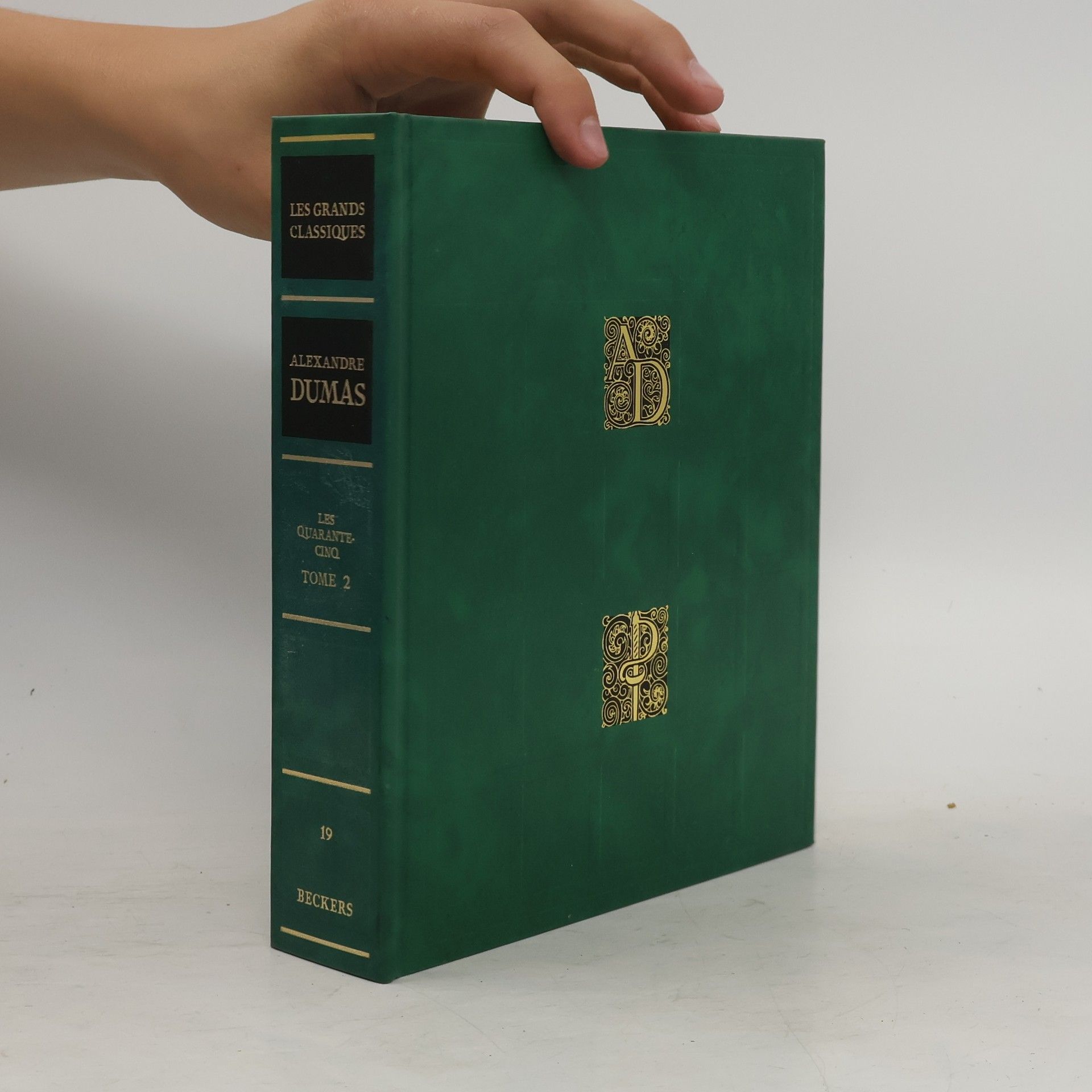 Alexandre Dumas starší Les quarante-cinq