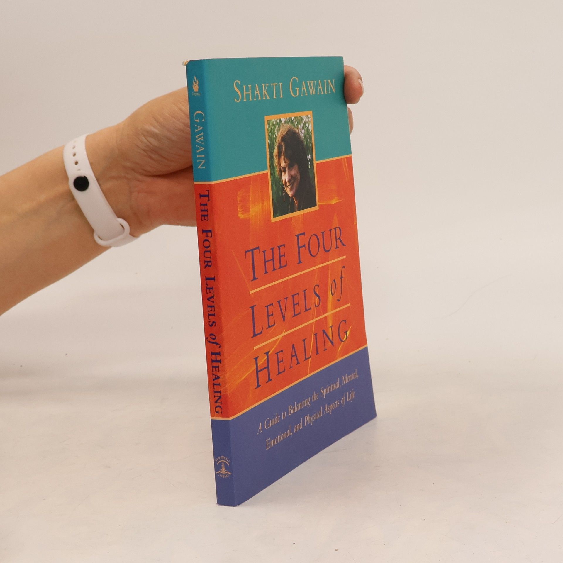 Shakti Gawain The Four Levels of Healing