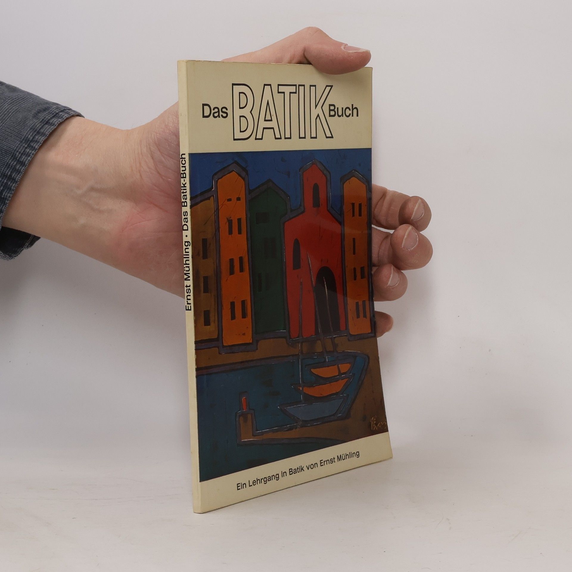 Ernst Mühling Das Batik-Buch