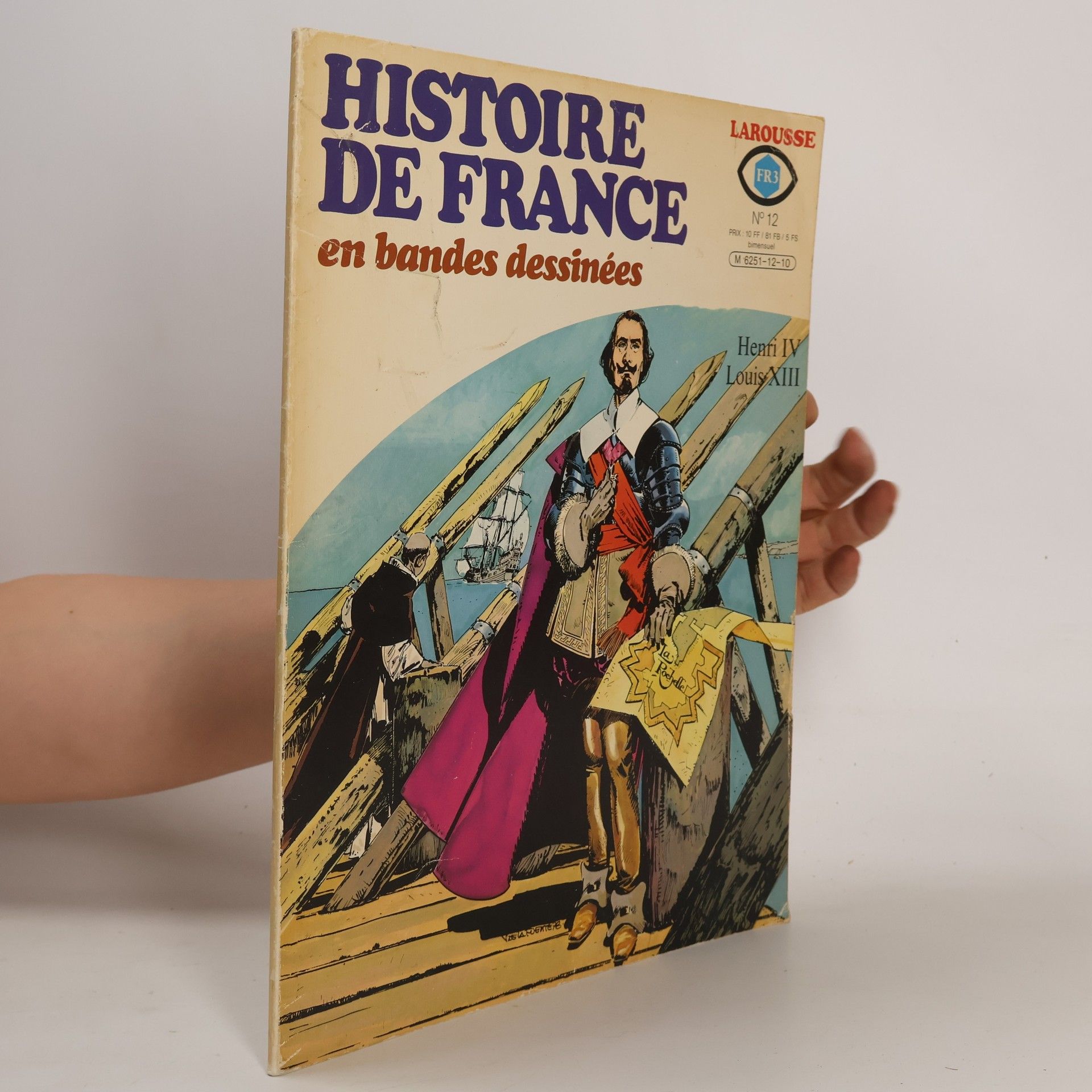 Collectif d'auteurs Histoire de France en bandes dessinées 12/1977. Henri IV. Louis XIII.