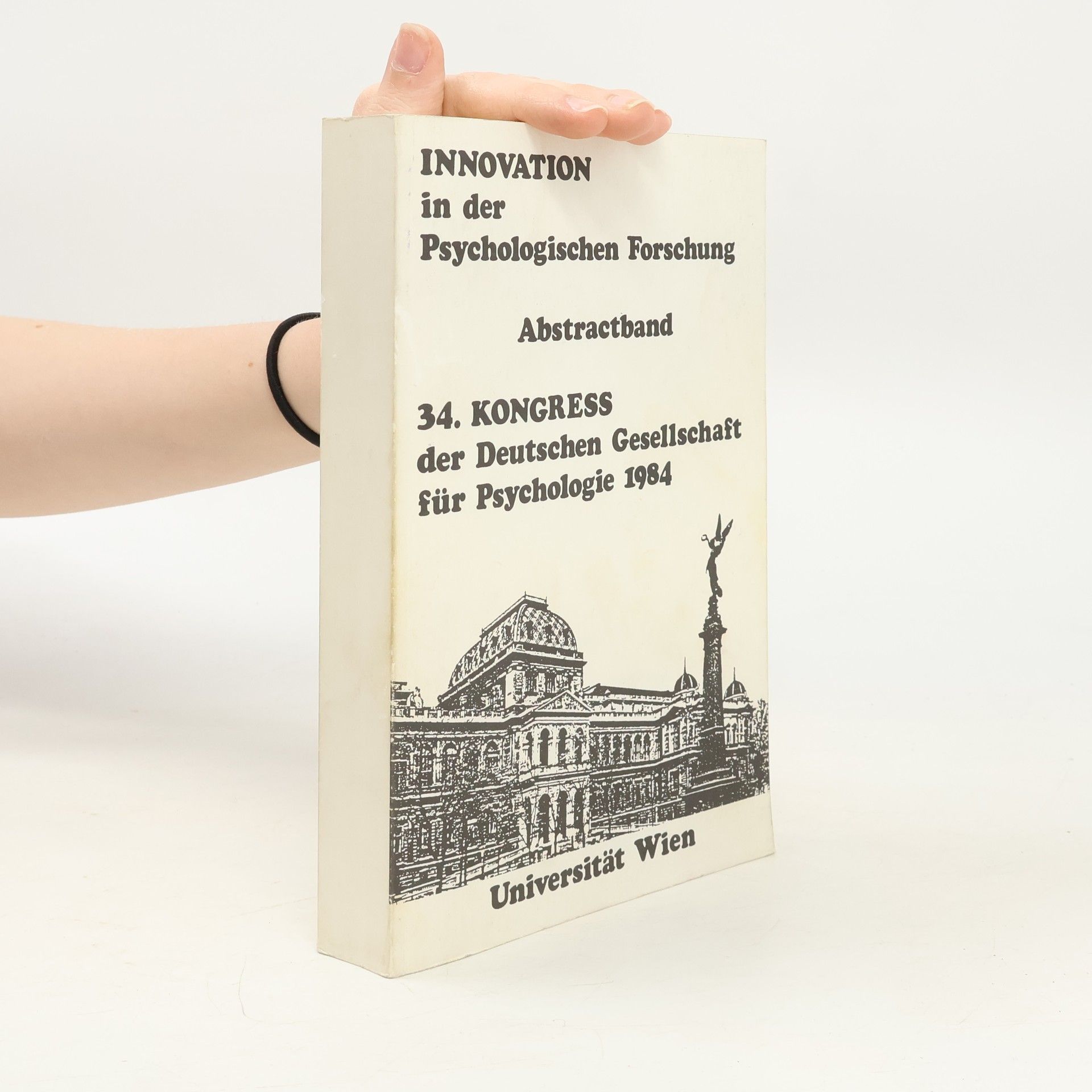 Kongress der Deutschen Gesellschaft für Psychologie - 34: Innovation in der psychologischen Forschung