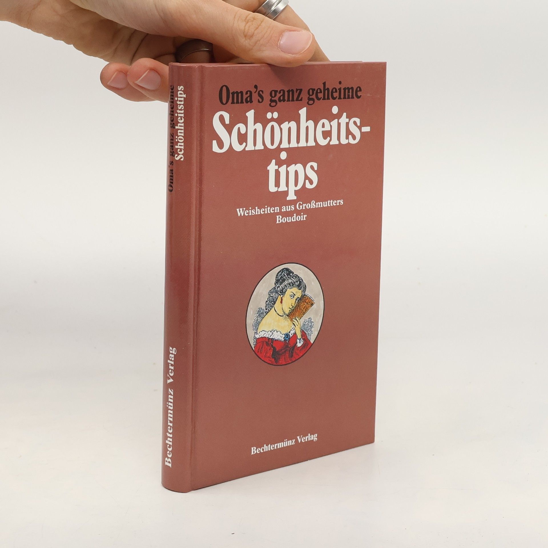 Autorenkollektiv Oma's ganz geheime Schönheitstips