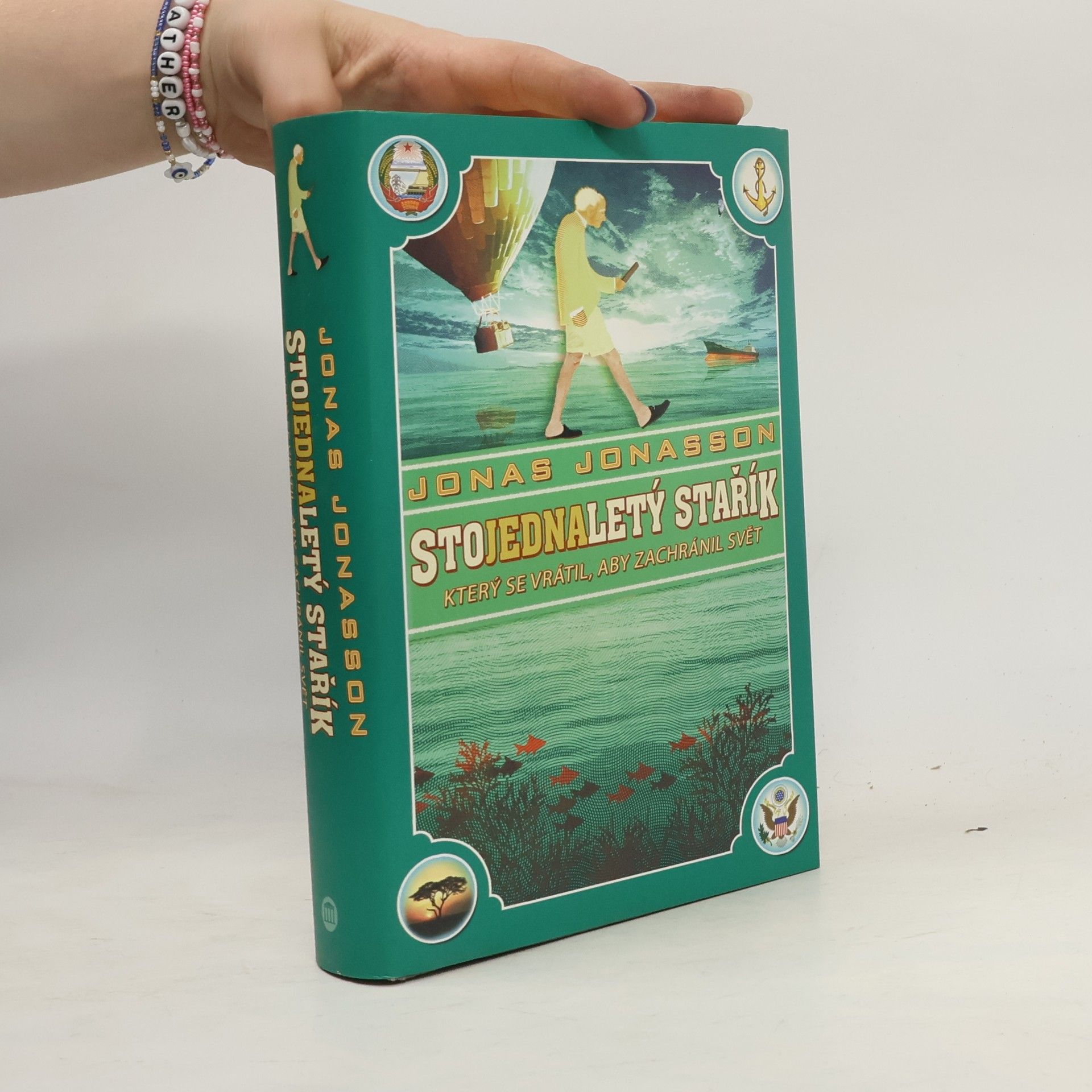Jonas Jonasson Stojednaletý stařík, který se vrátil, aby zachránil svět