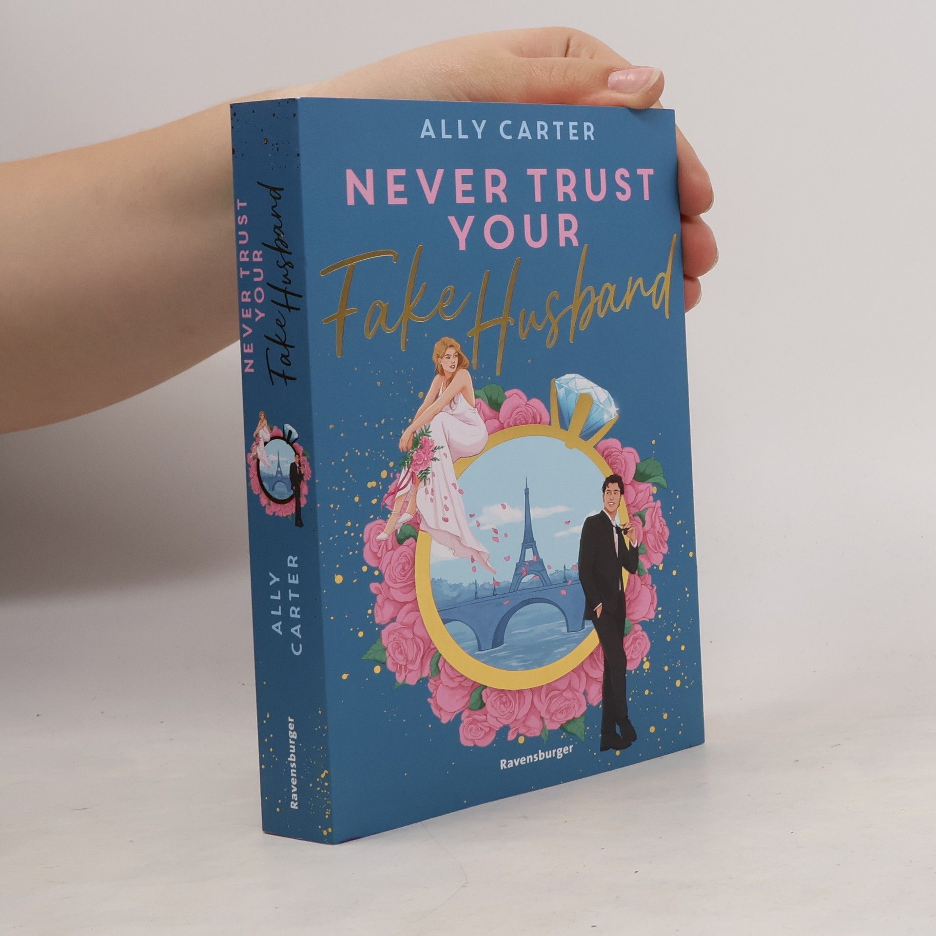 Ally Carter Never Trust Your Fake Husband