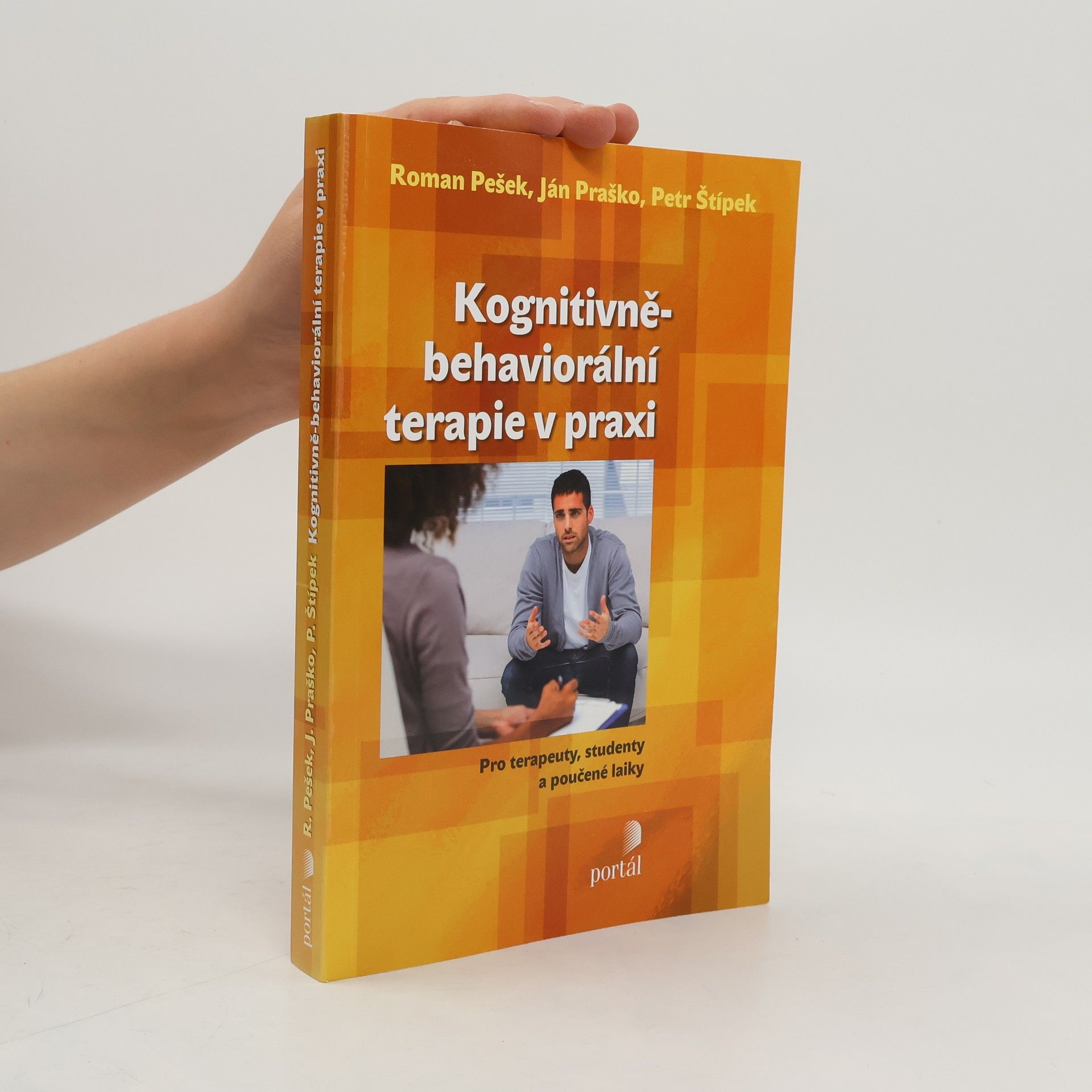 Petr Štípek Kognitivně-behaviorální terapie v praxi. Pro terapeuty, studenty a poučené laiky