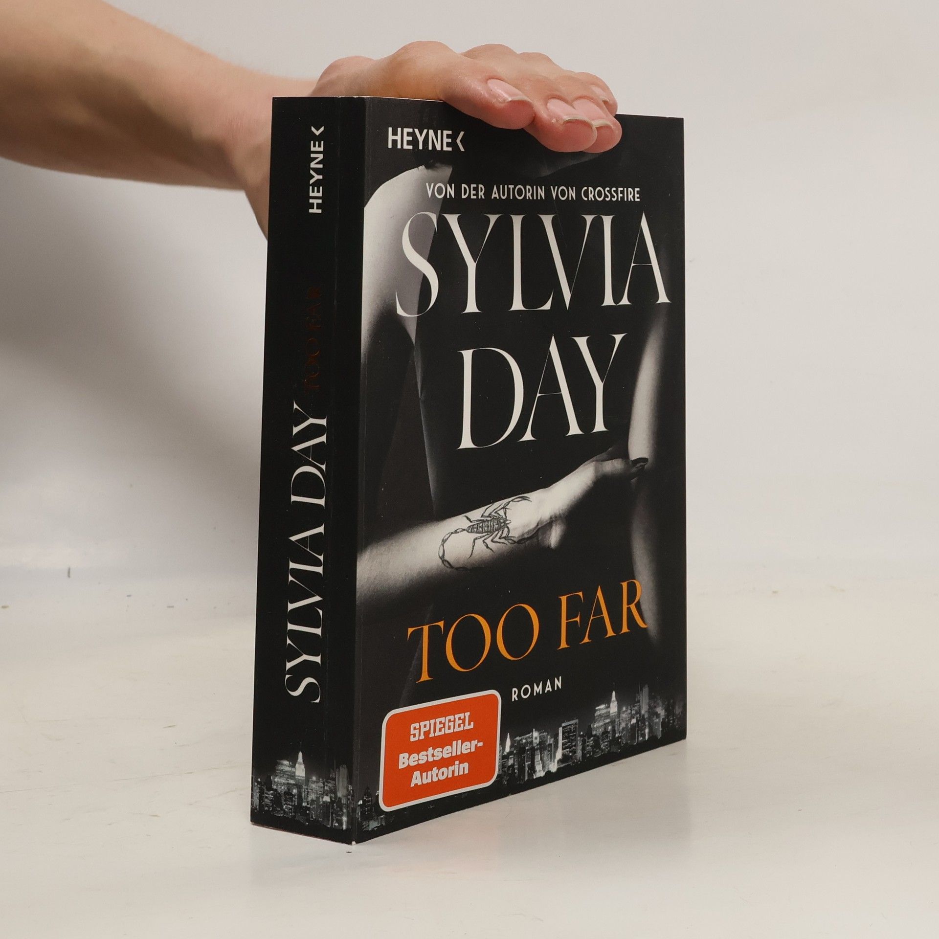 Sylvia Day Too Far. Blacklist 2 - Nach Crossfire die neue heiße Serie der Nr.1-SPIEGEL-Bestsellerautorin!