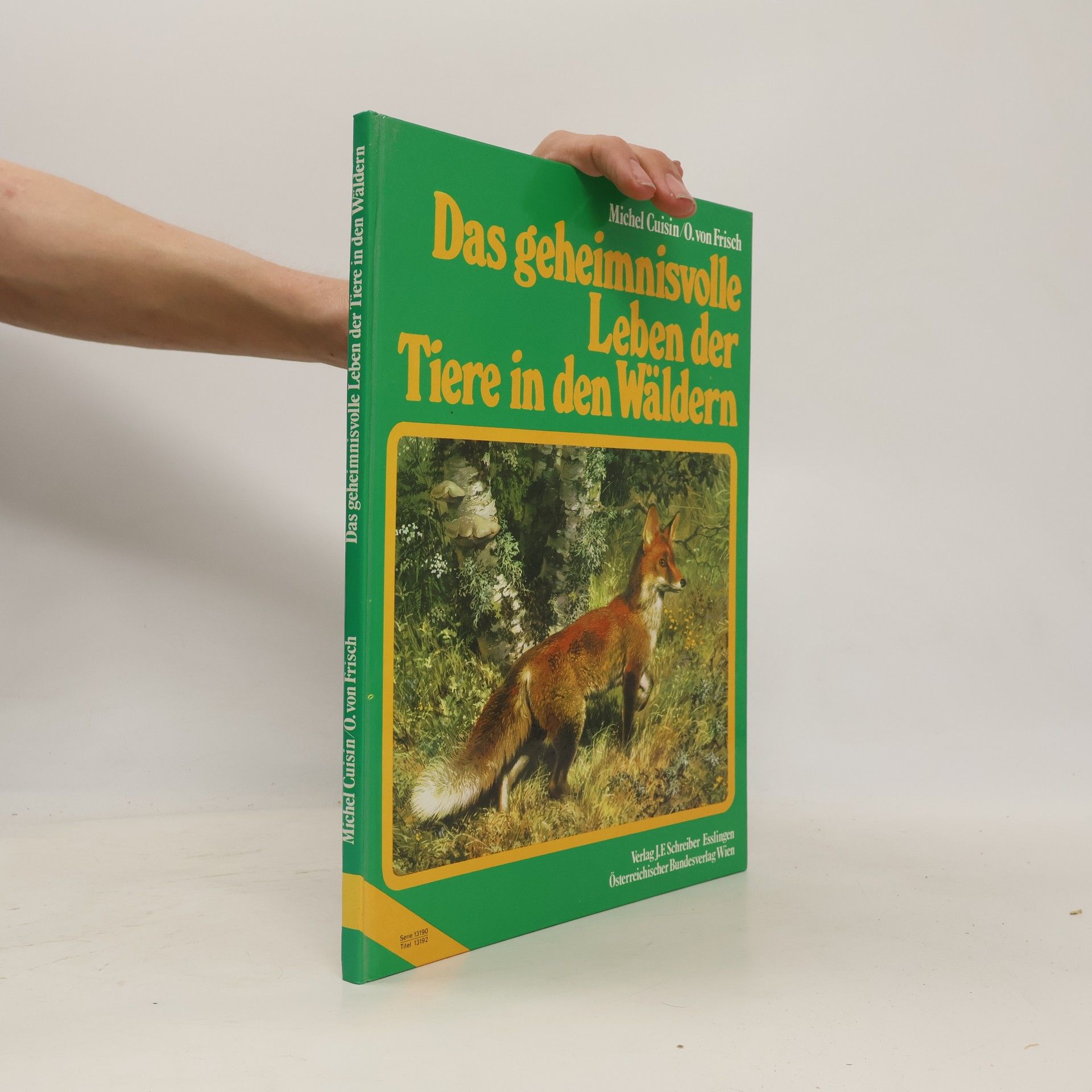 Michel Cuisin Das geheimnisvolle Leben der Tiere in den Wäldern
