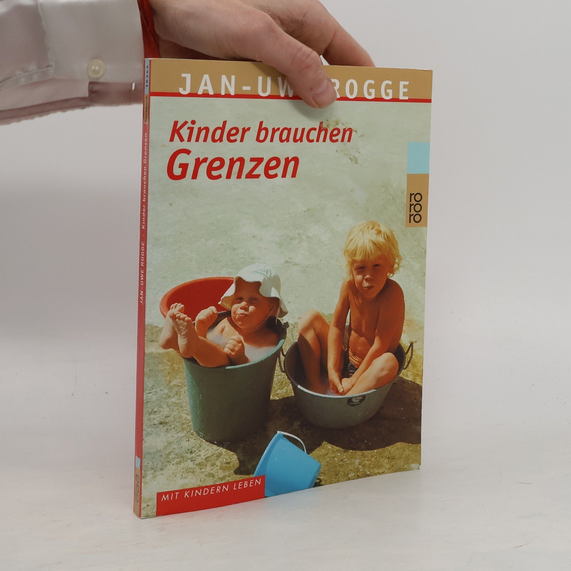 Jan-Uwe Rogge Kinder brauchen Grenzen
