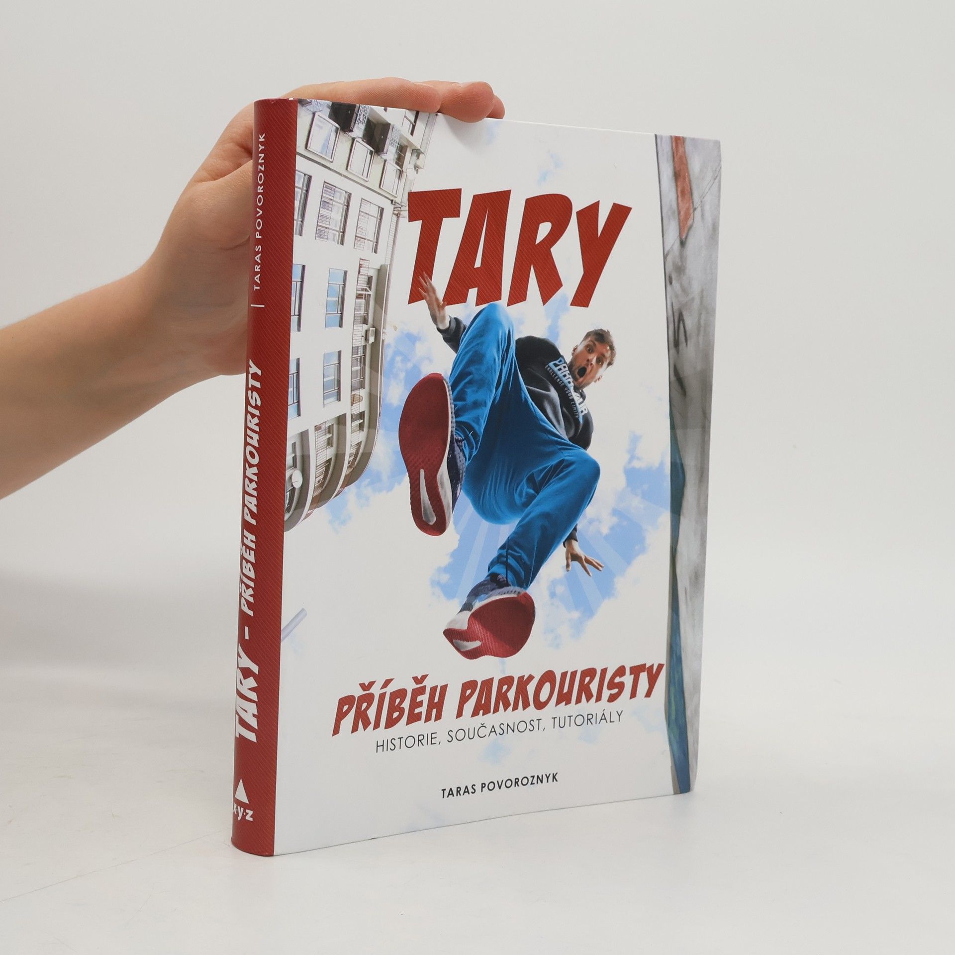 Taras Povoroznyk Tary. Příběh parkouristy. Historie, současnost, tutoriály
