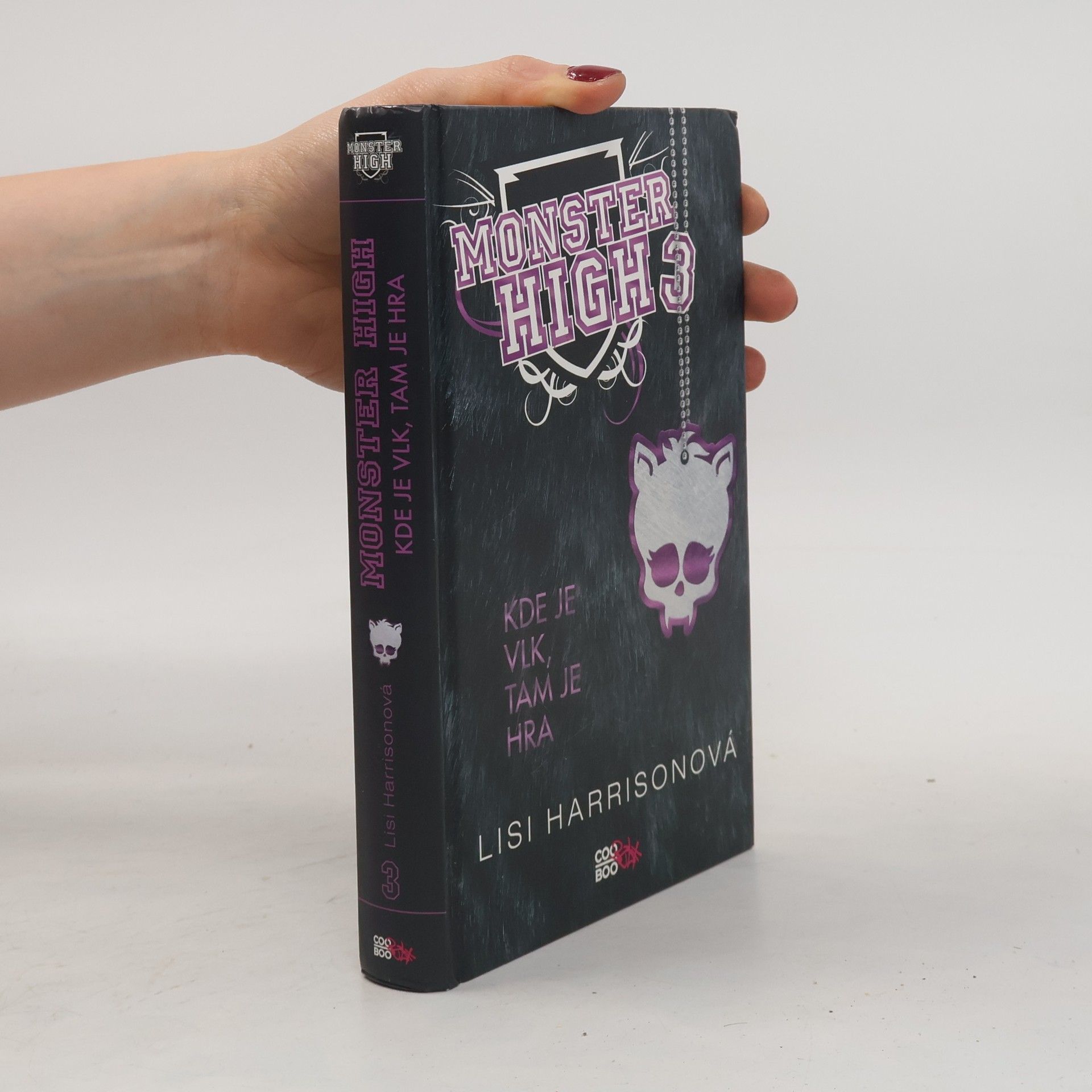Lisi Harrison Kde je vlk, tam je hra. Monster High 3