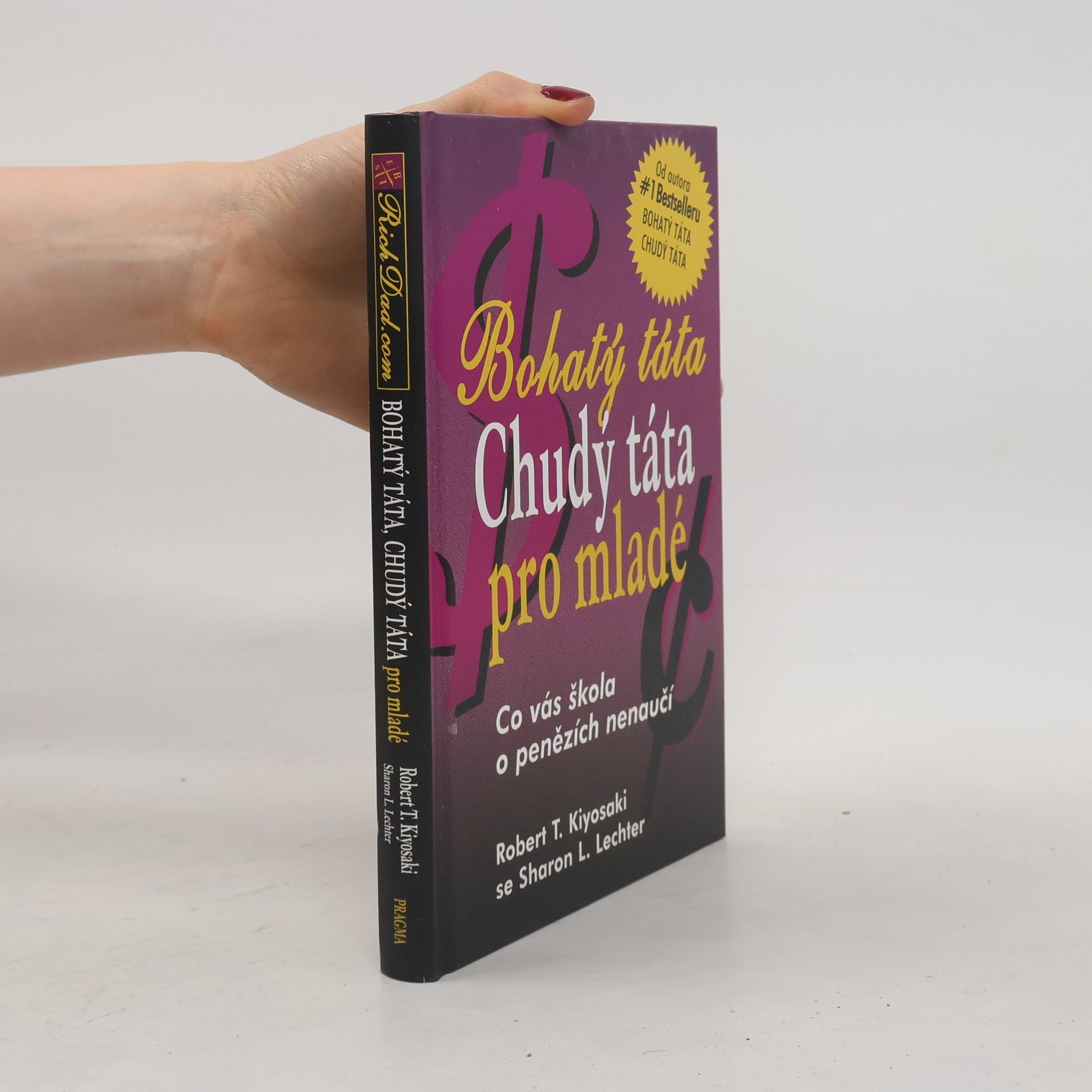 Robert Kiyosaki Bohatý táta, chudý táta pro mladé