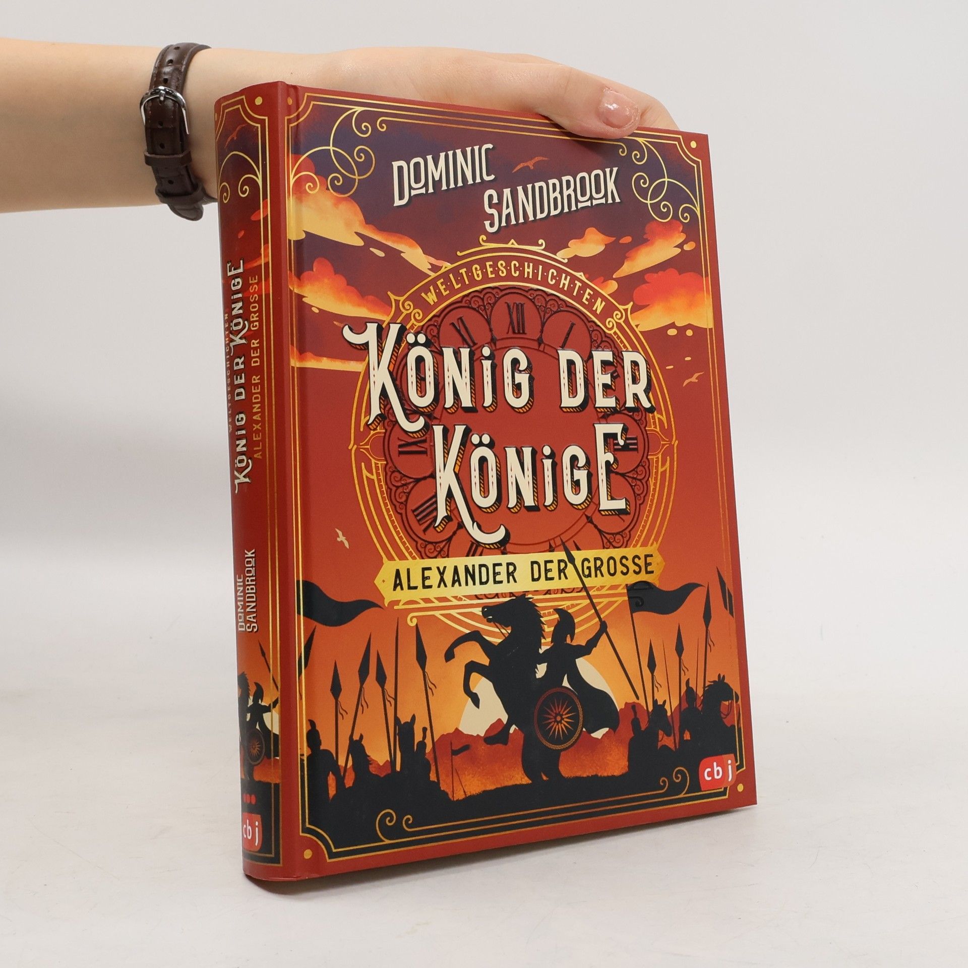 Dominic Sandbrook König der Könige - Alexander der Grosse