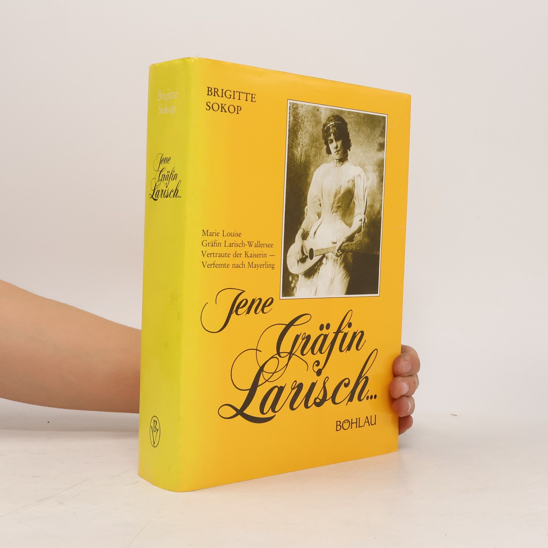 Brigitte Sokop Jene Gräfin Larisch...