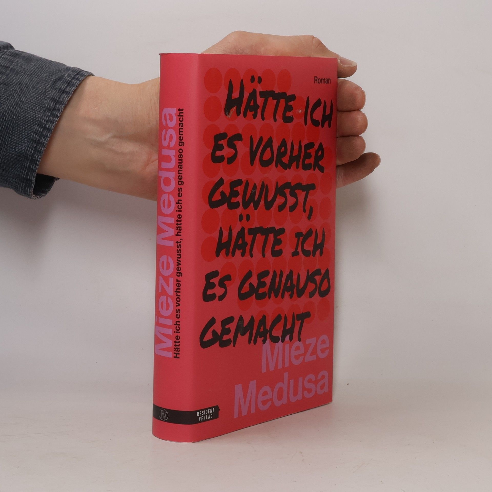 Mieze Medusa Hätte ich es vorher gewusst, hätte ich es genauso gemacht