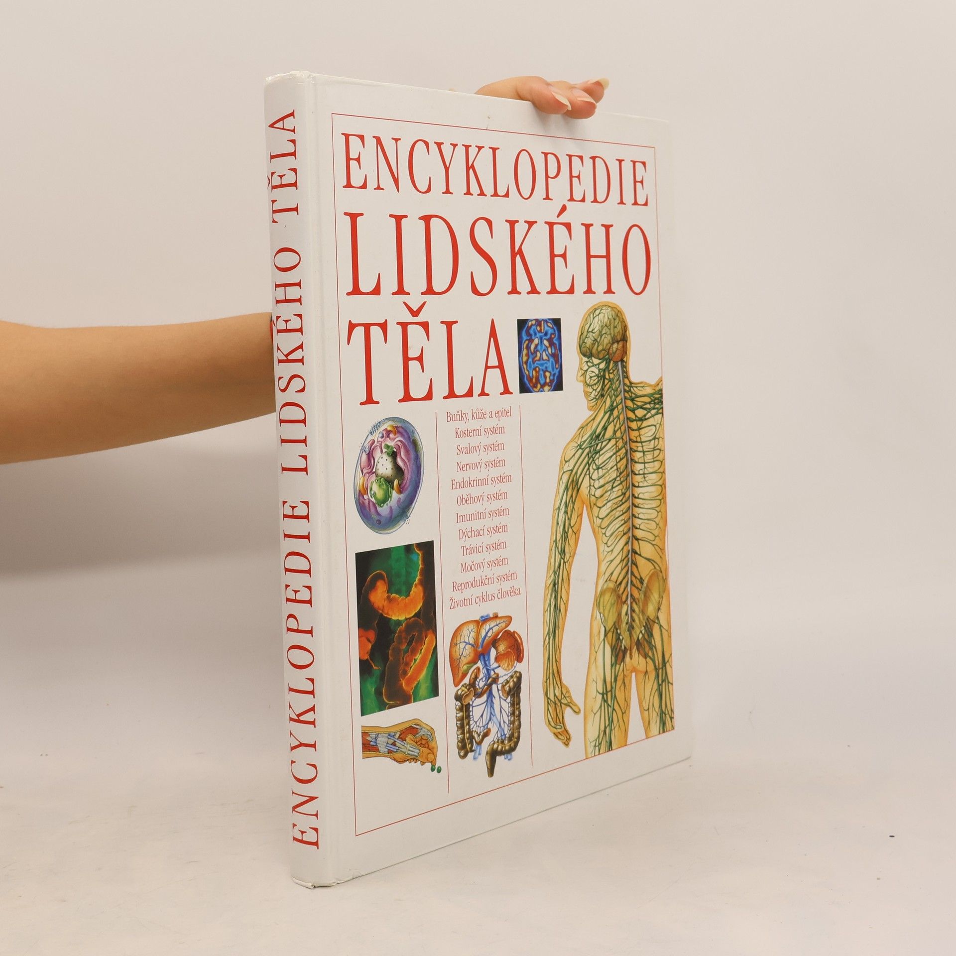 Tony Smith Encyklopedie lidského těla: Ilustrovaný průvodce jeho stavbou, funkcí a některými poruchami