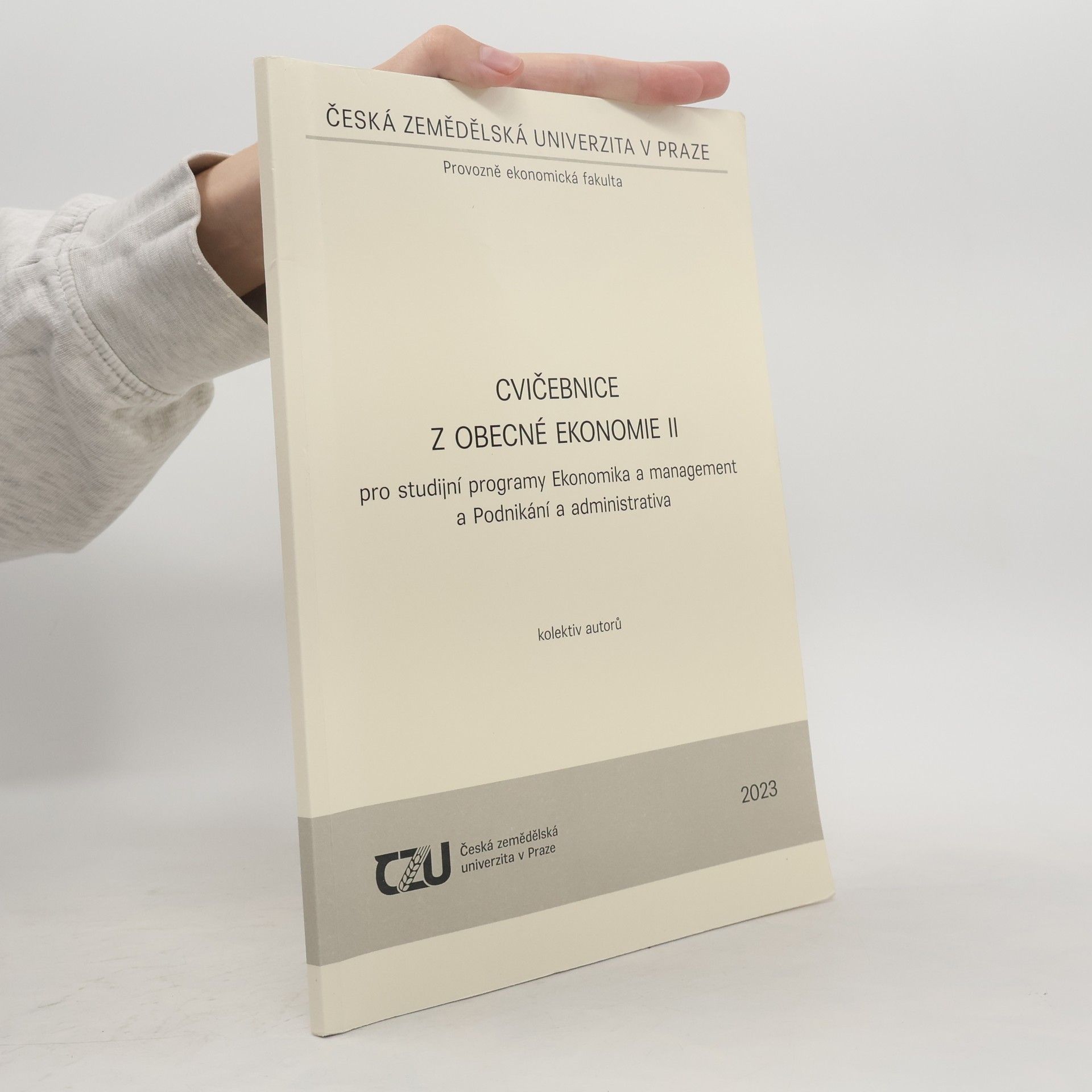AA.VV. Cvičebnice z obecné ekonomie II : pro studijní programy Ekonomika a management a Podnikání a administrativa